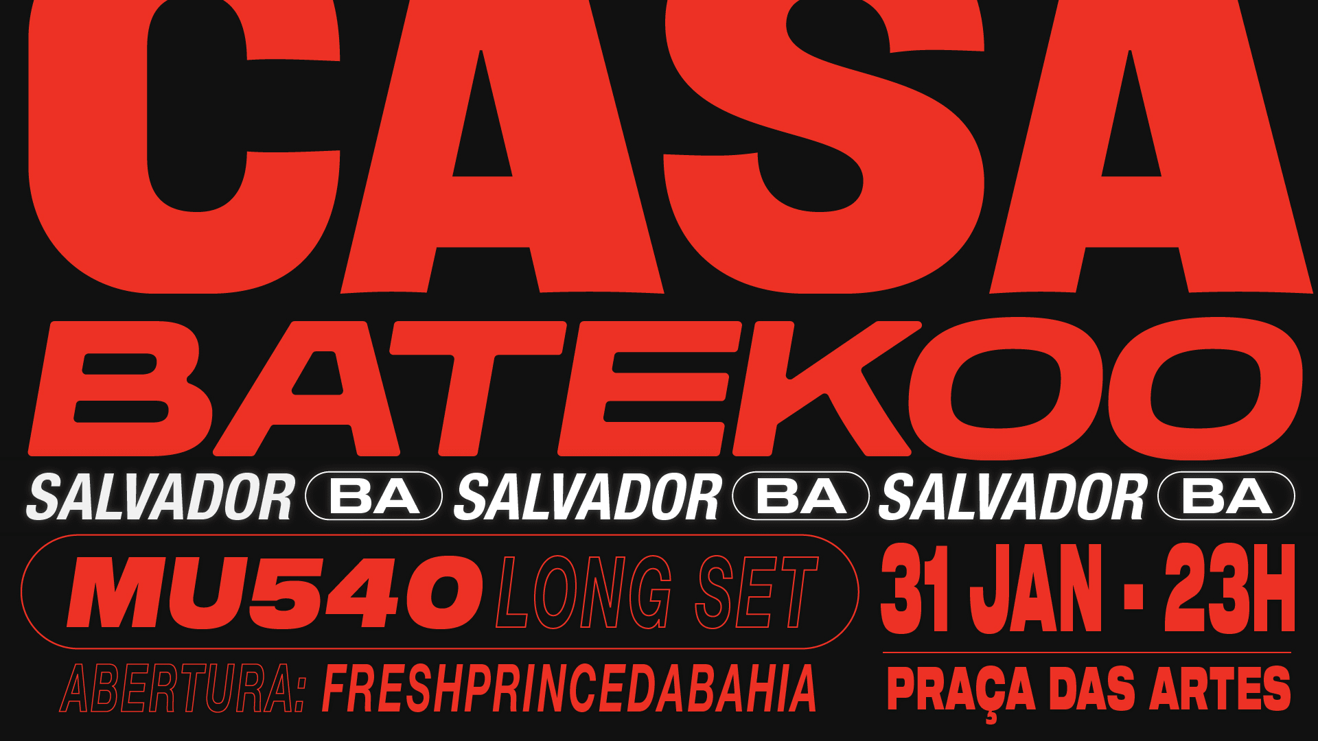 Casa Batekoo: Mu540 - 31/01