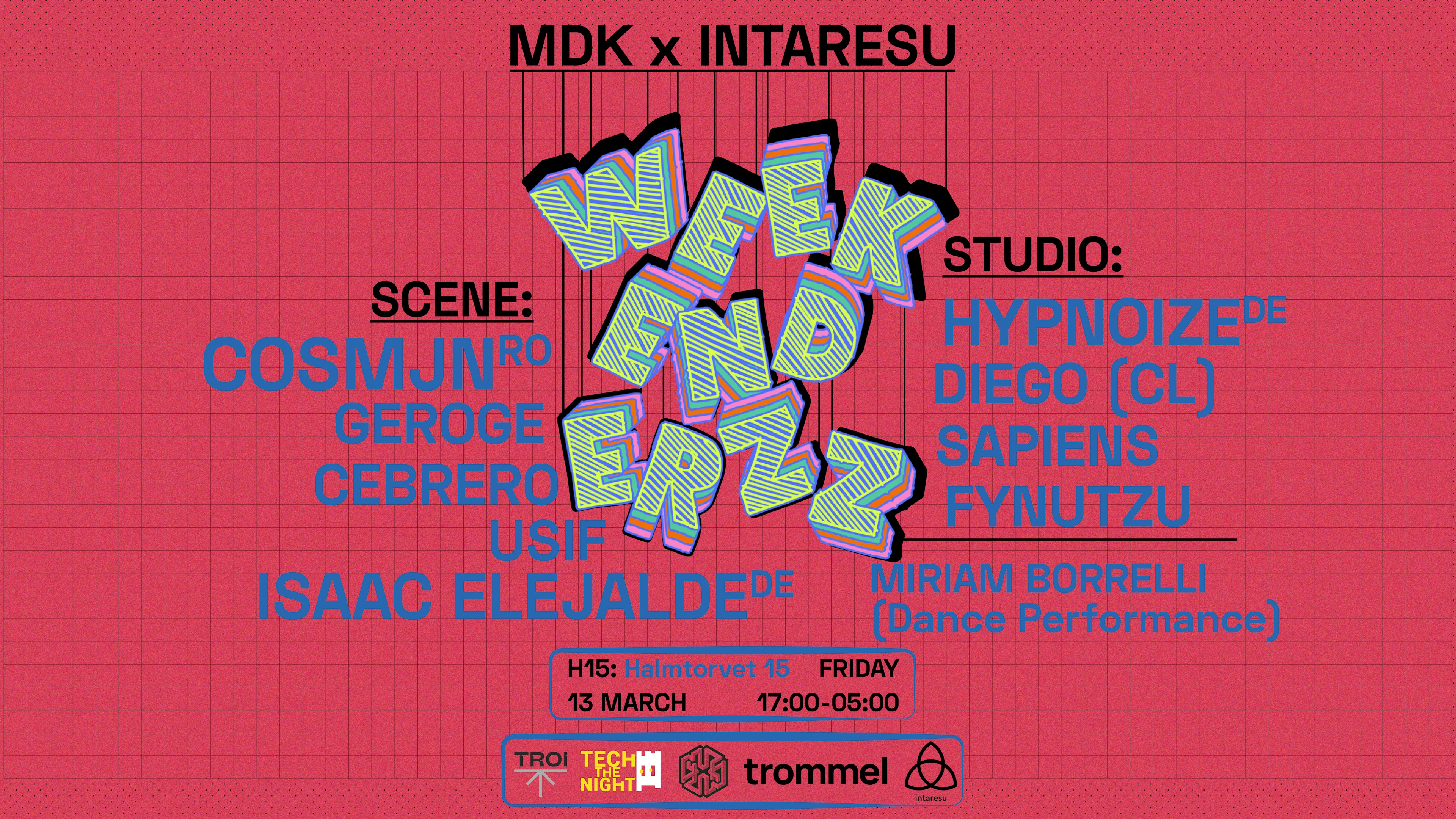 Mdk X Intaresu: Weekenderzz W/ Cosmjn