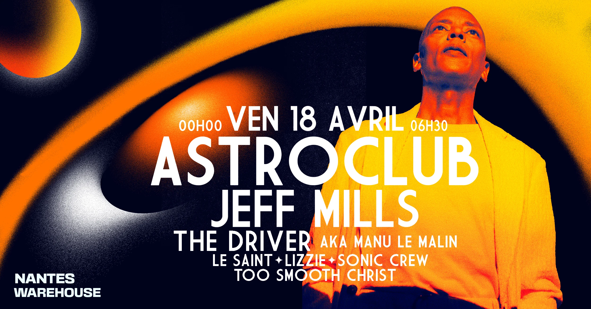 Astroclub Présente Jeff Mills & More - Warehouse Nantes