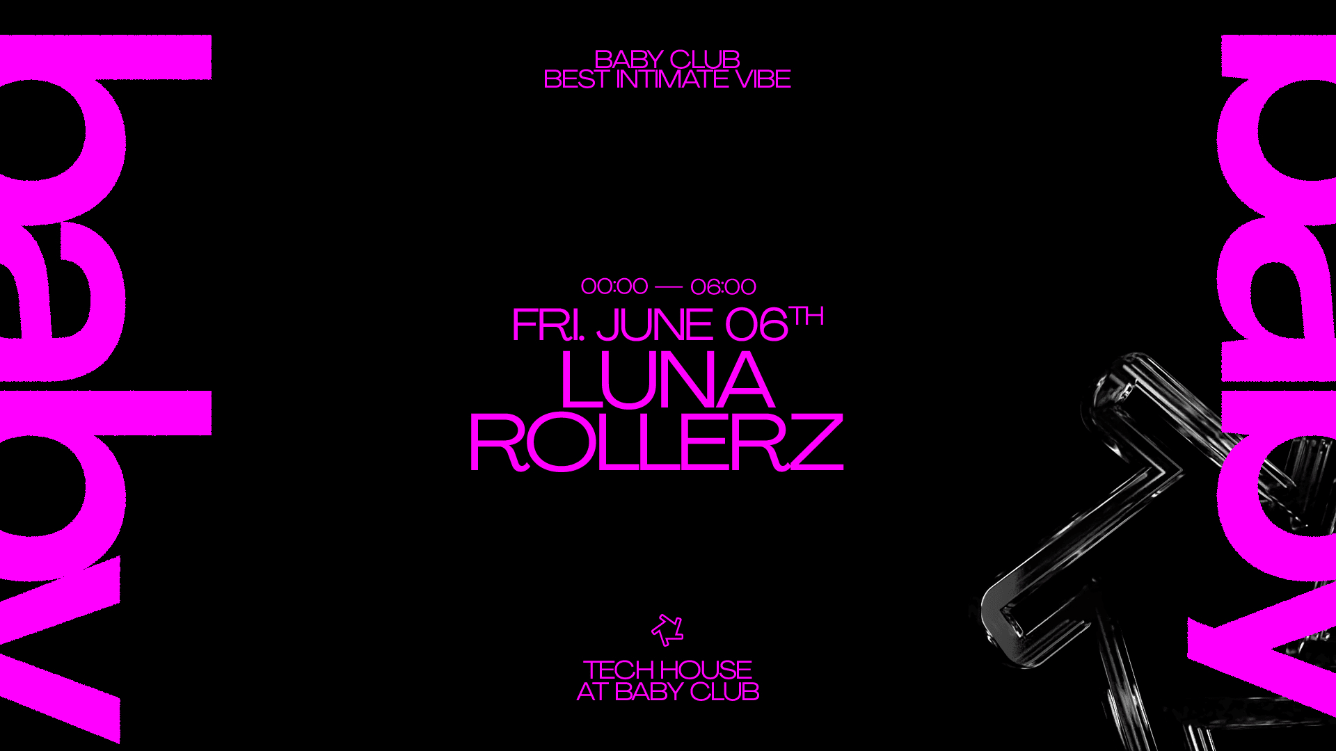 Tech House At Baby Club : Luna + Rollerz