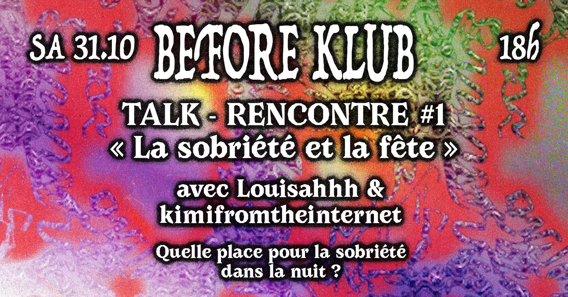 Before Klub [« La Sobriété Et La Fête » X Wicked Girls]