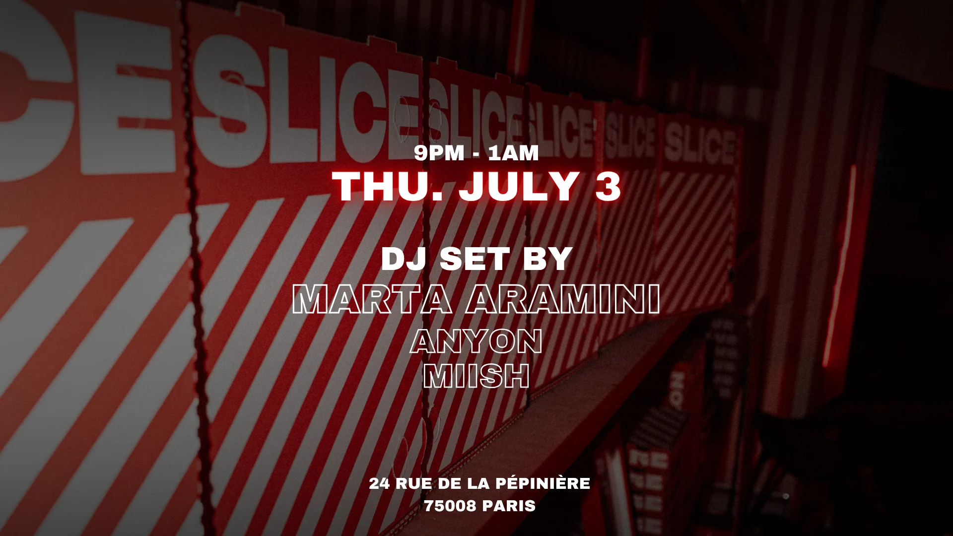 Marta Aramini X Anyon X Miish @ Slice Pizza Club