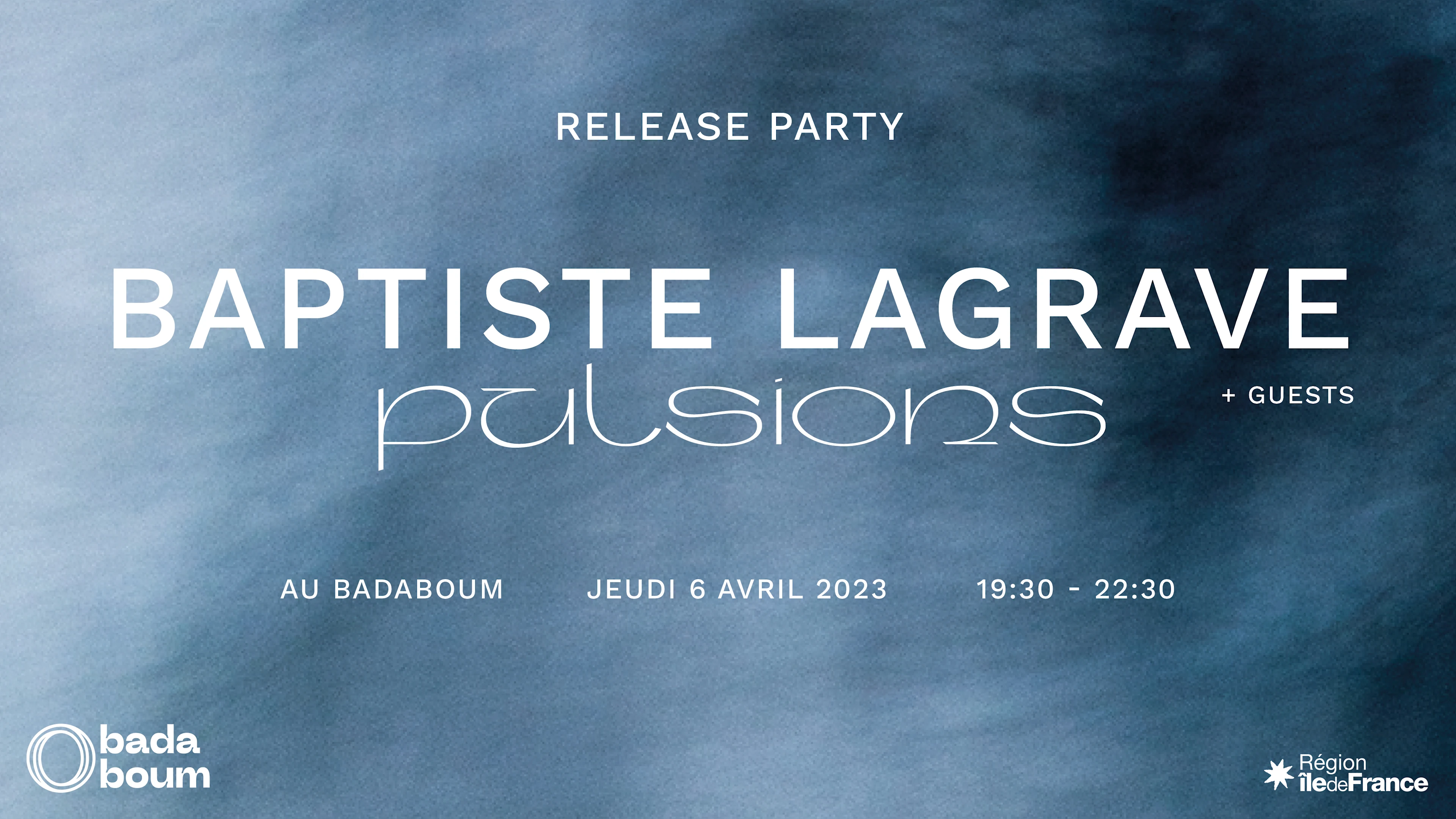 Release Party - Baptiste Lagrave - Pulsions Ep (+ Guests)