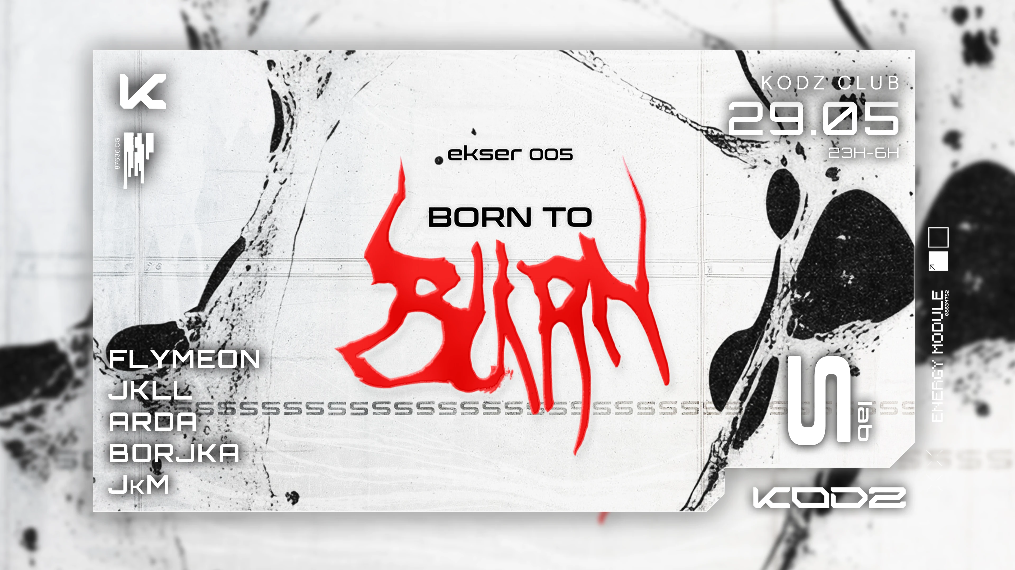 Kodz X Ekser Born To Burn : Flymeon, Borjka, Jkll & More
