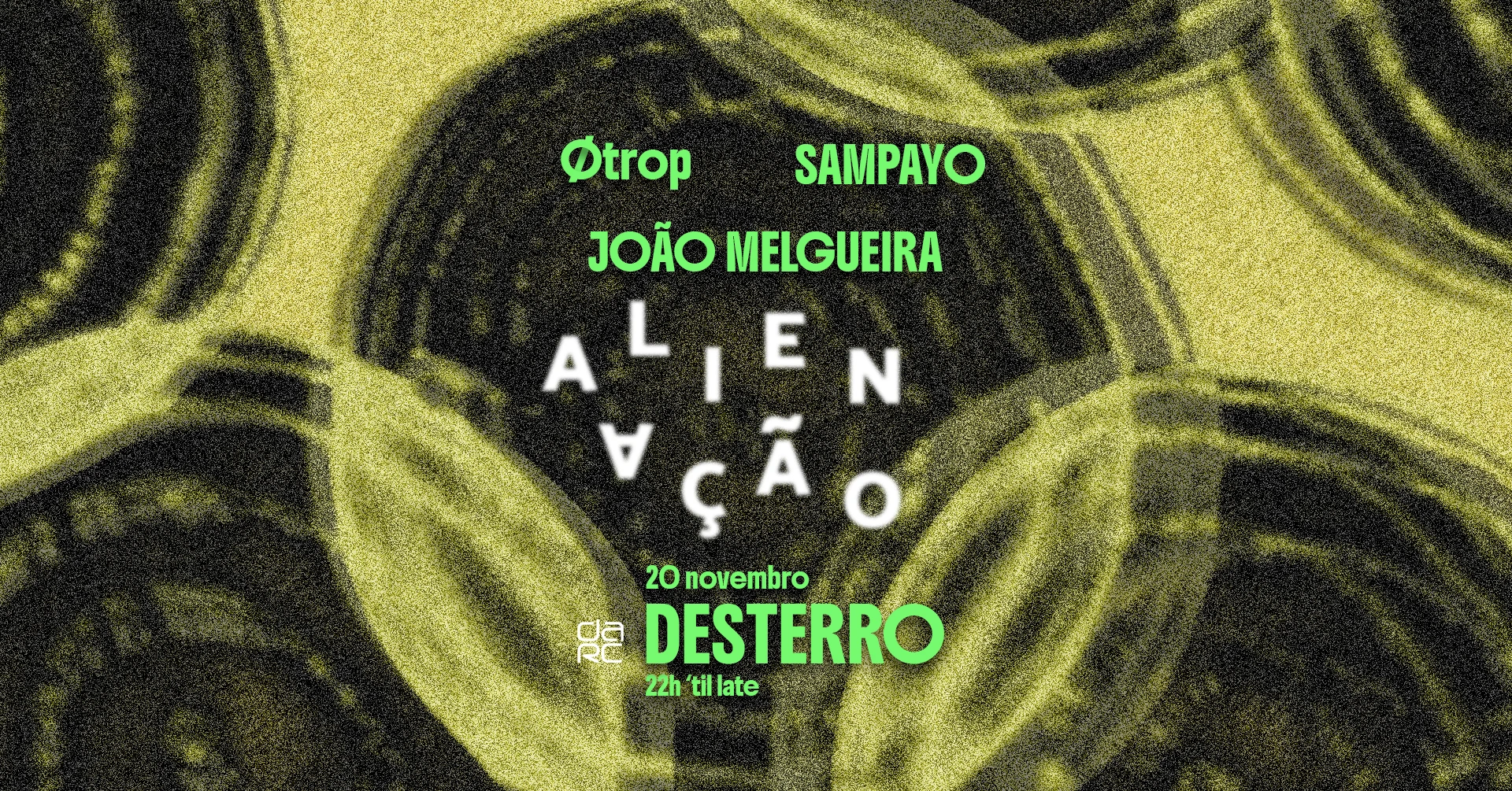 Alienação -Desterro #41 With Sampayo, Øtrop & João Melgueira