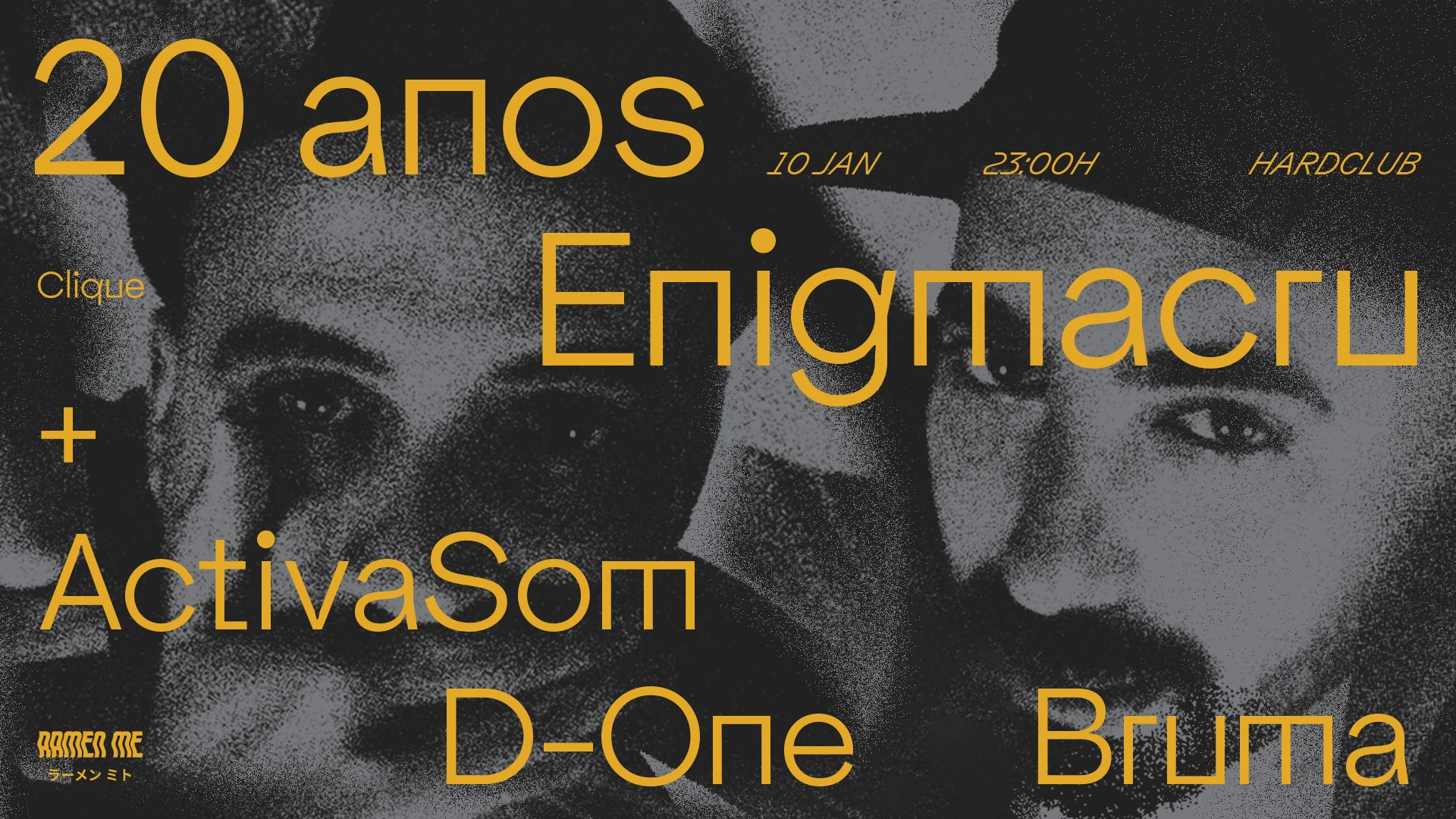 Clique / Enigmacru, Activasom, Bruma, D-One / Hard Club