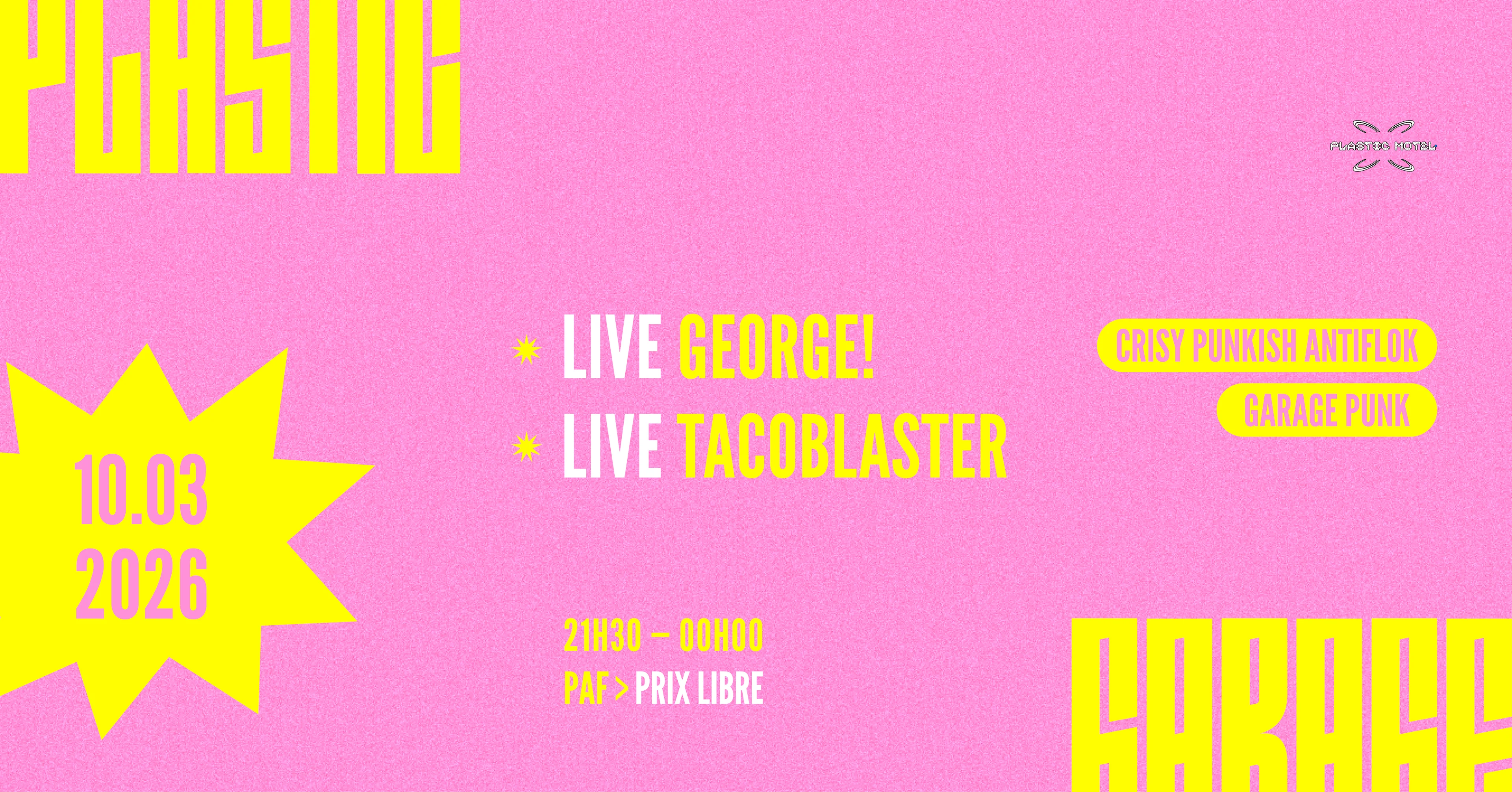 Plastic Live W/ Tacoblaster, George!