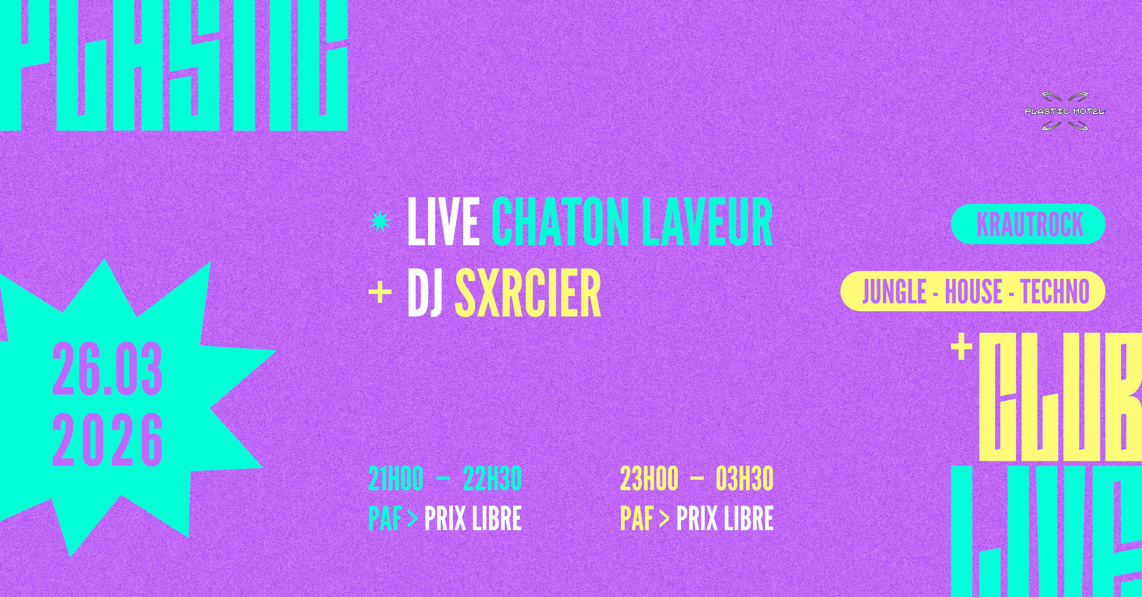 Pastic Live+Club W/ Chaton Laveur /+/ Sxrcier (All Night)