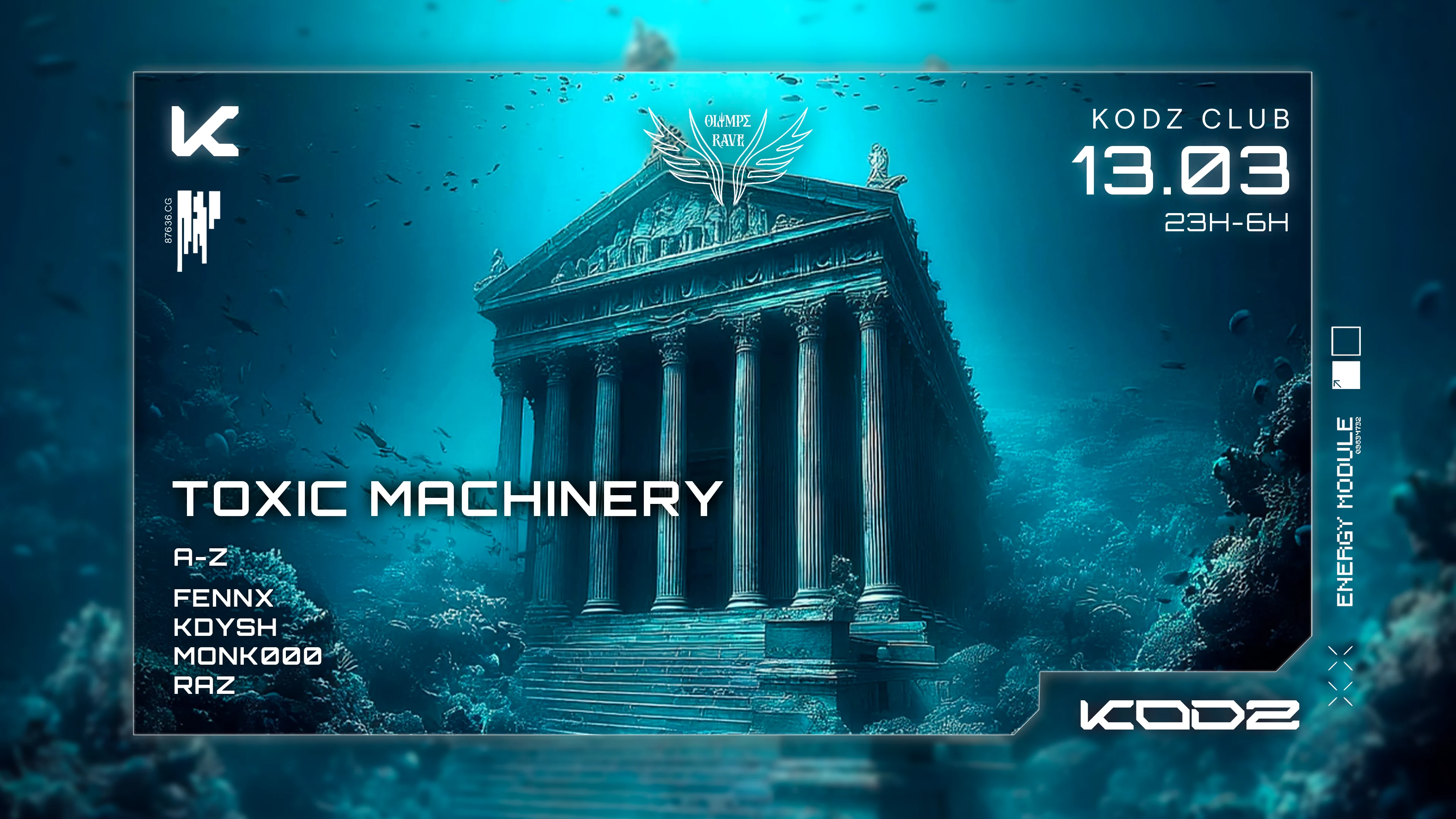 Olympe Rave X Kodz : Toxic Machinery, Fennx & More