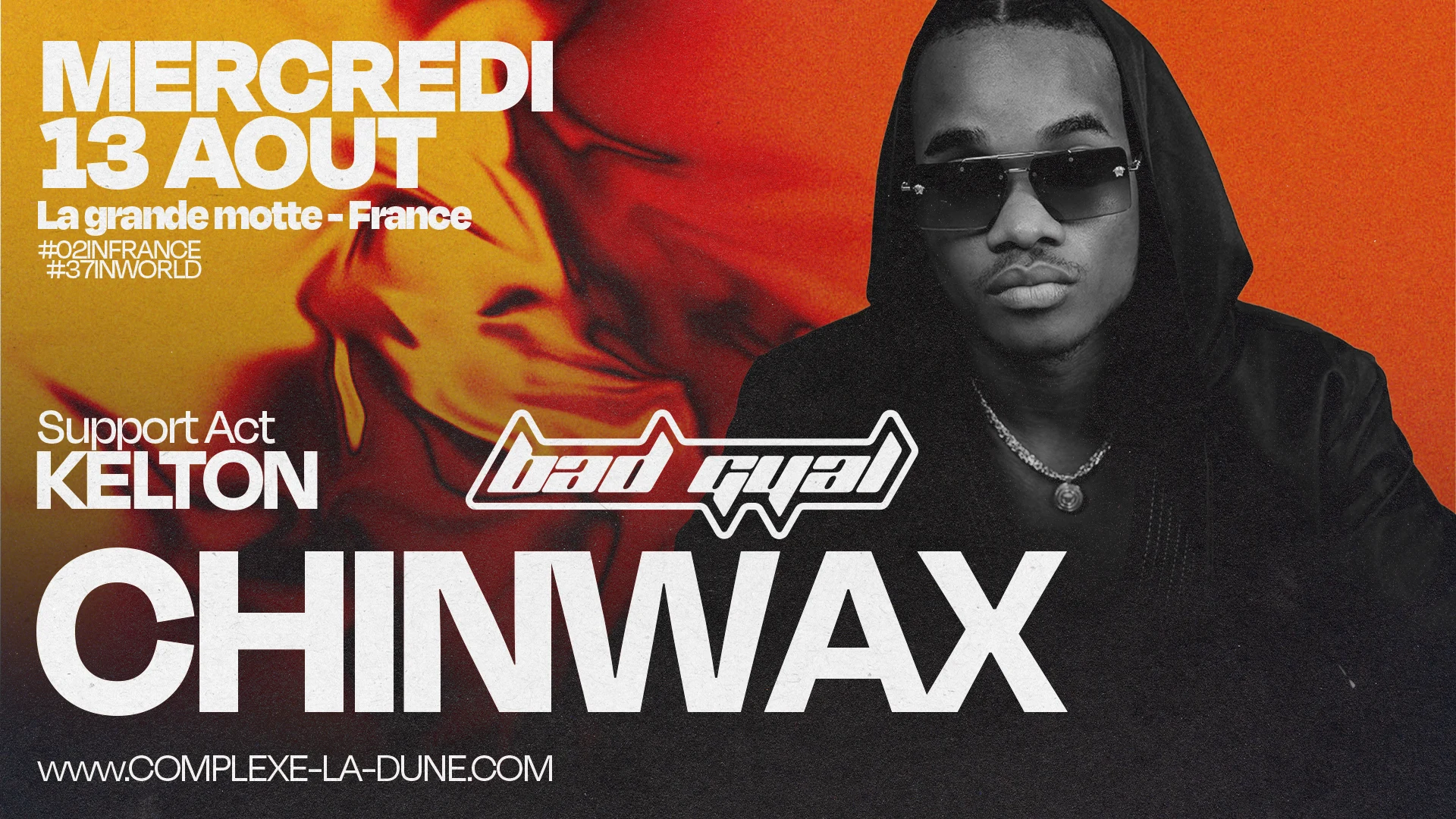 Dj Chinwax - Bad Gyal - Mercredi 13 Août