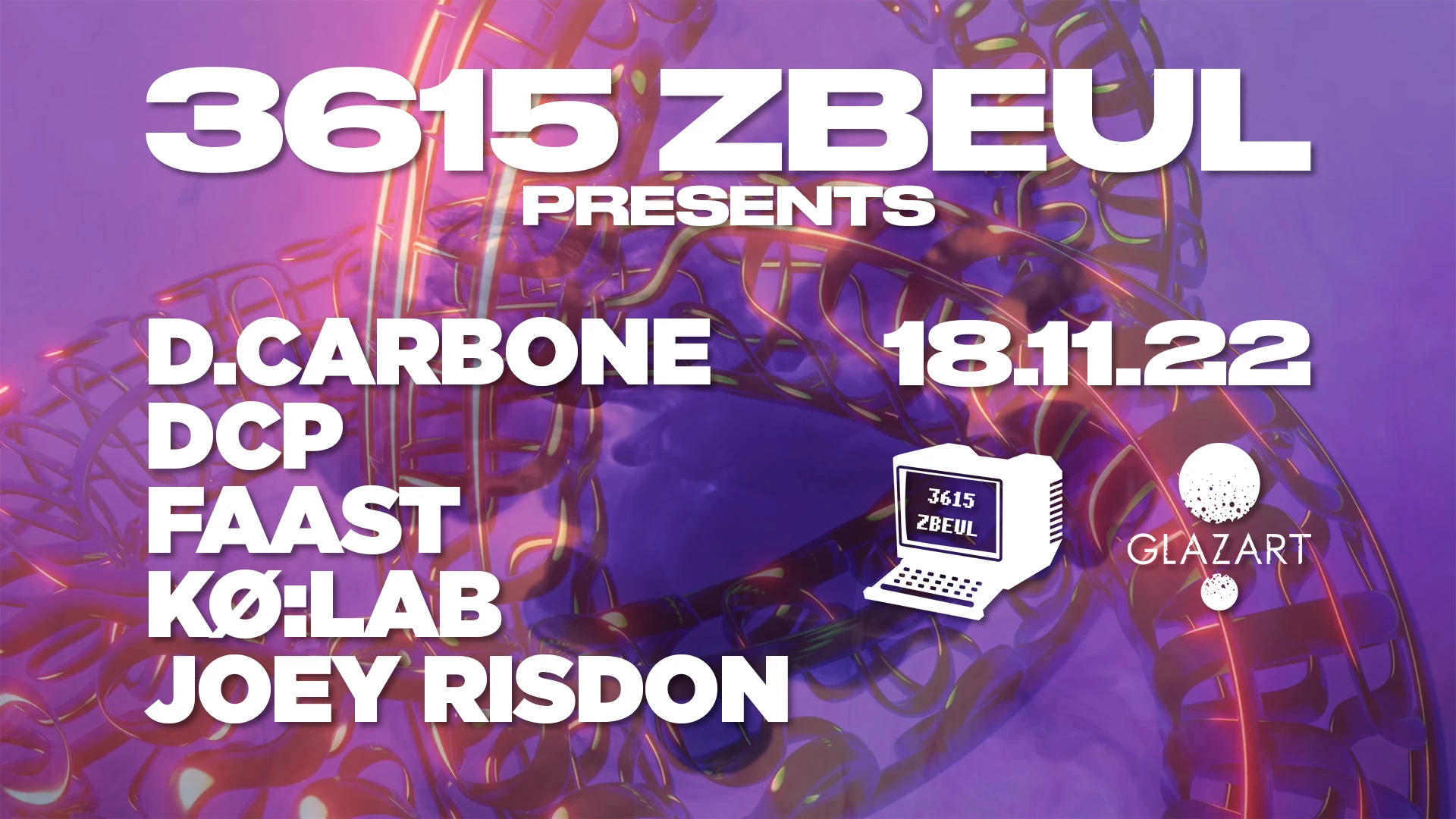 3615 Zbeul : D. Carbone, Dcp, Faast, Kø:Lab, Joey Risdon