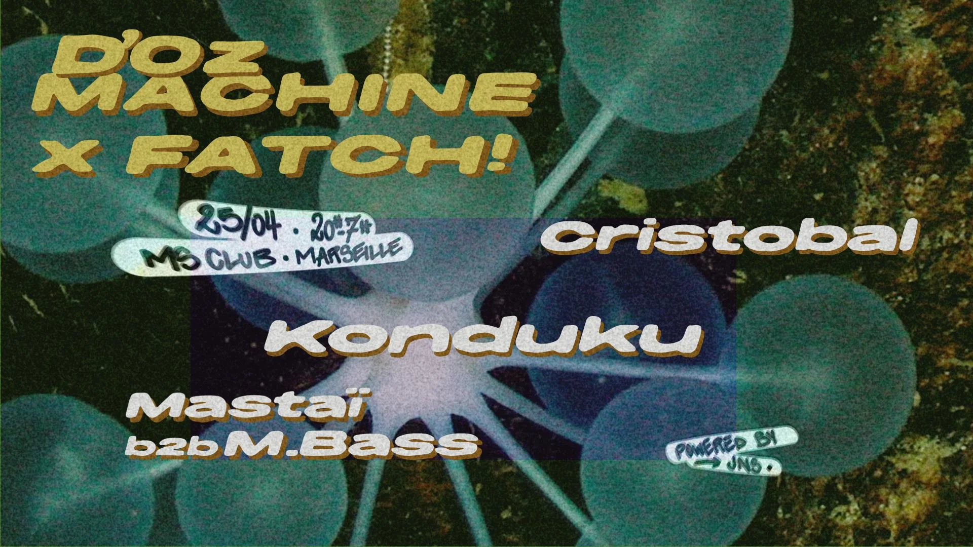 D'oz Machine X Fatch! - Ms Club - 25 Avril