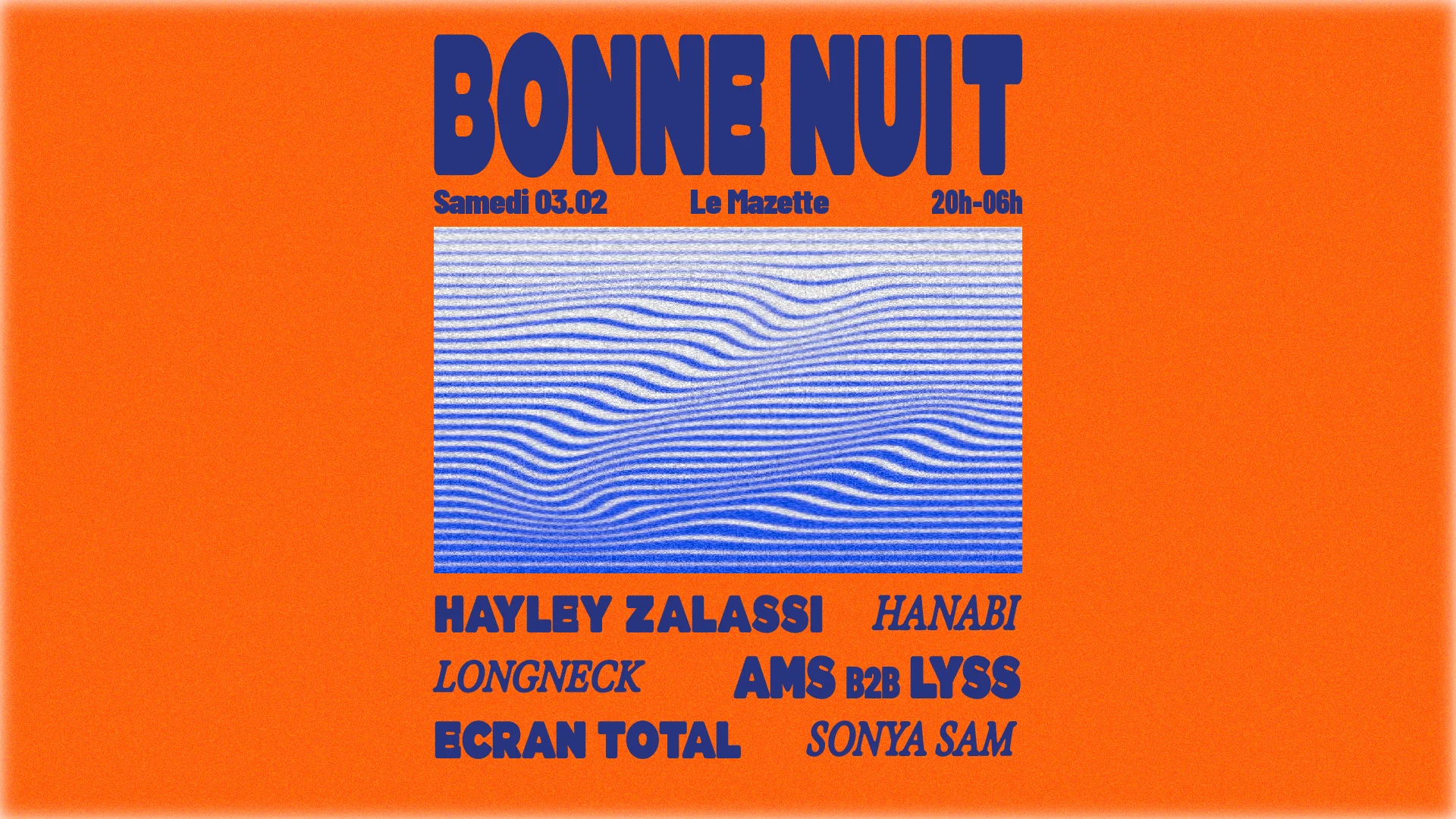 Bonne Nuit W/ Ams, Hayley Zalassi, Ecran Total, Lyss & More