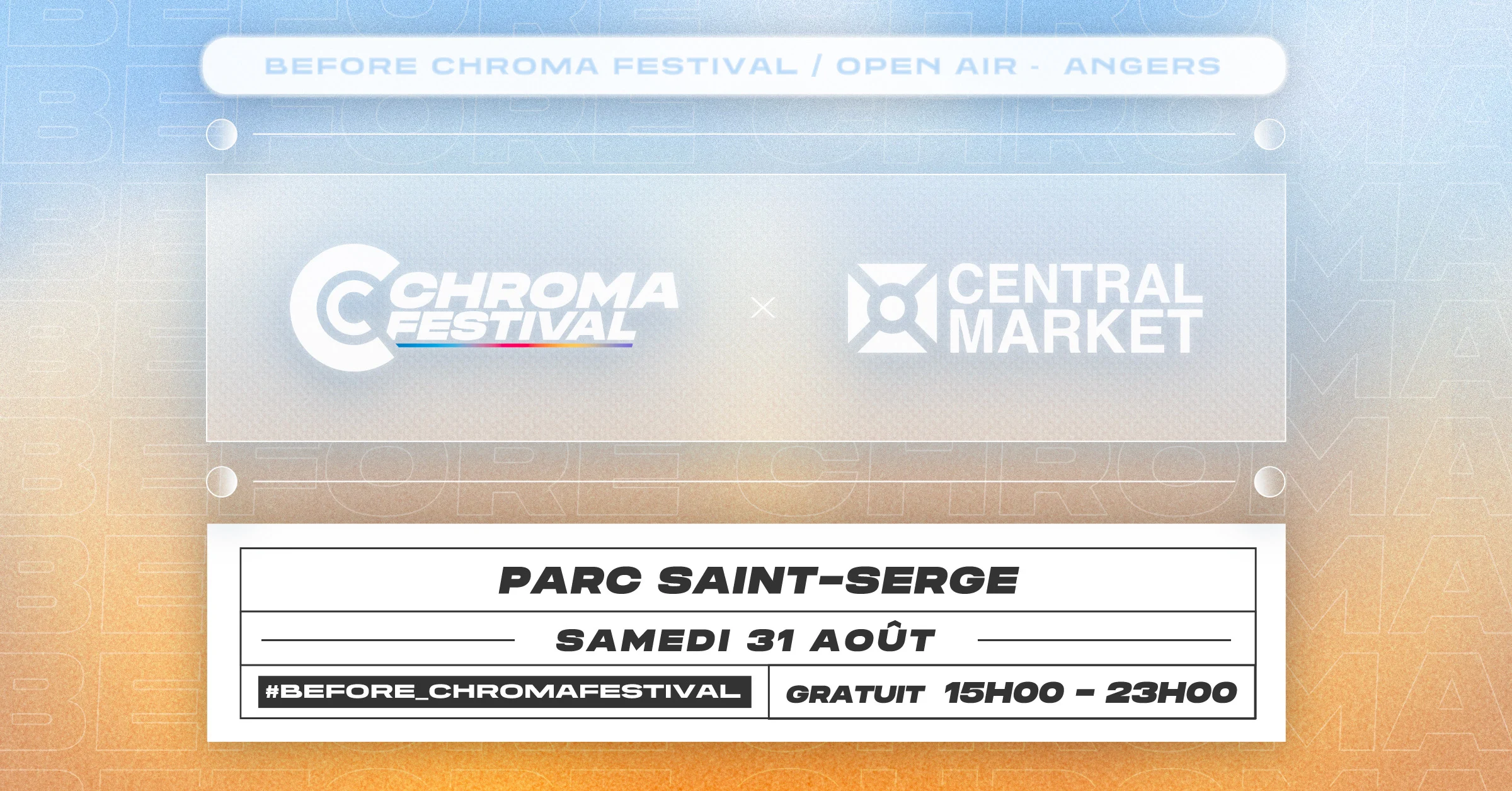 Before Chroma Festival X Central Market : Open Air - Angers