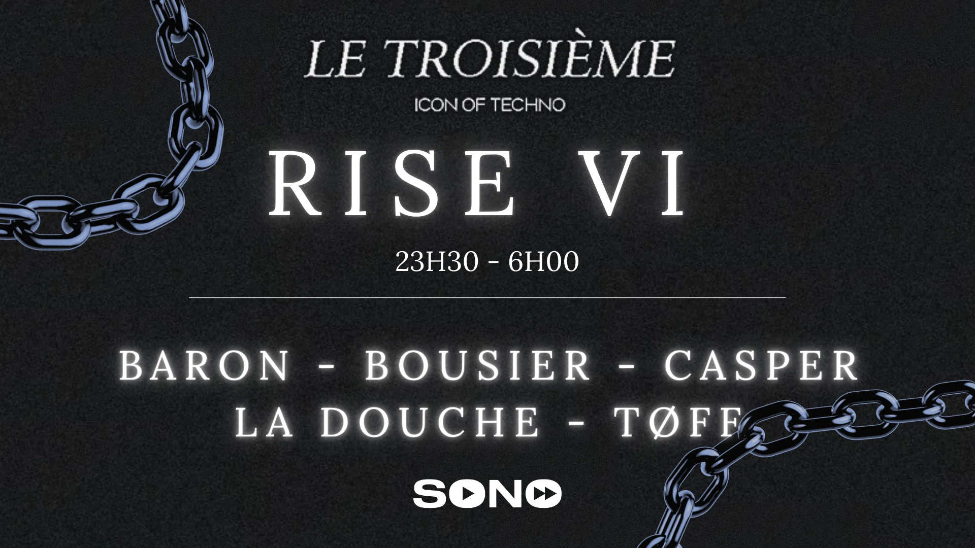 Sono - Rise VI X Le Troisième