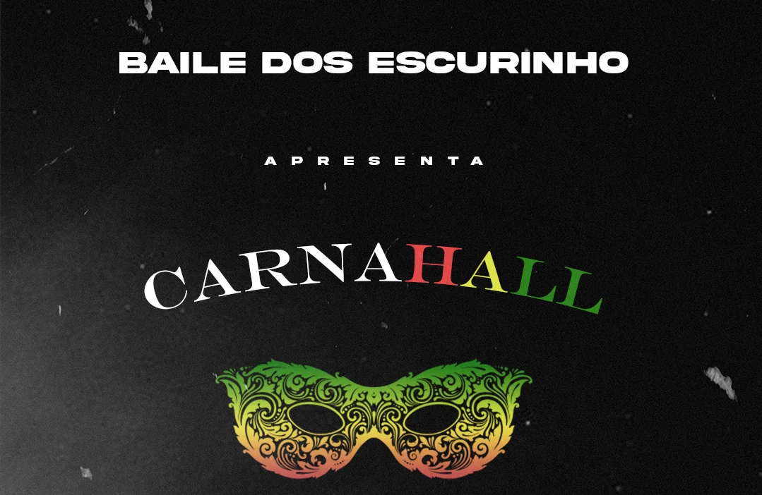  Baile Dos Escurinhos Apresenta Carnahall