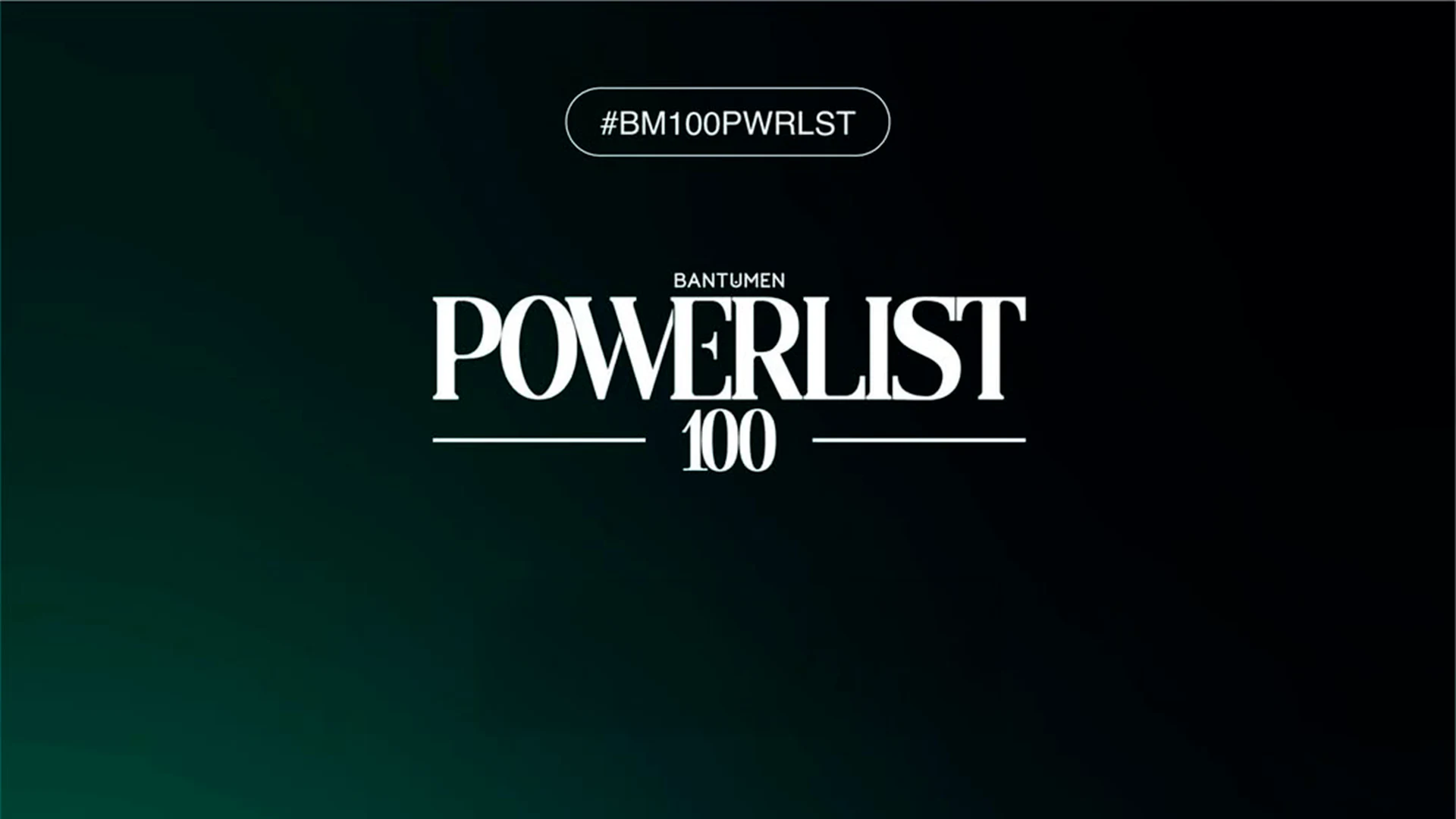 Powerlist Bantumen 100