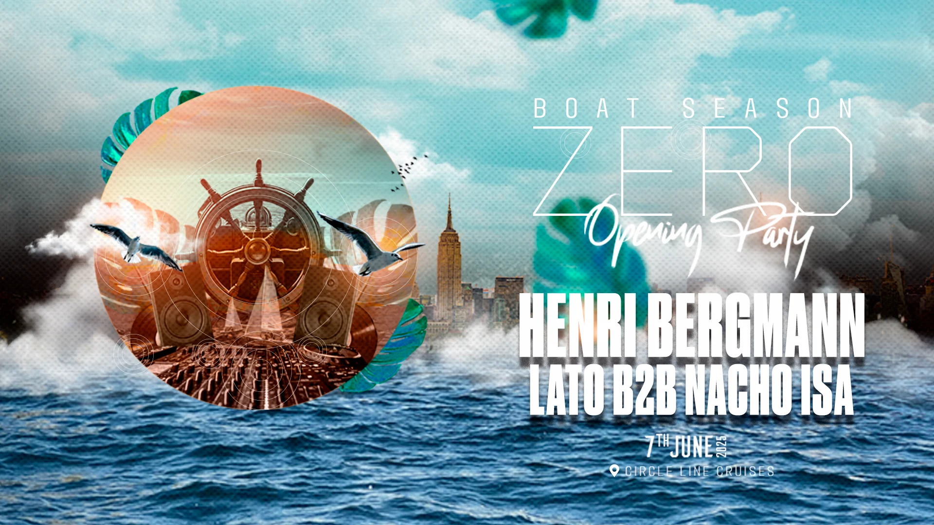 Zero Boat Season Opening: Henri Bergmann, Lato & Nacho Isa