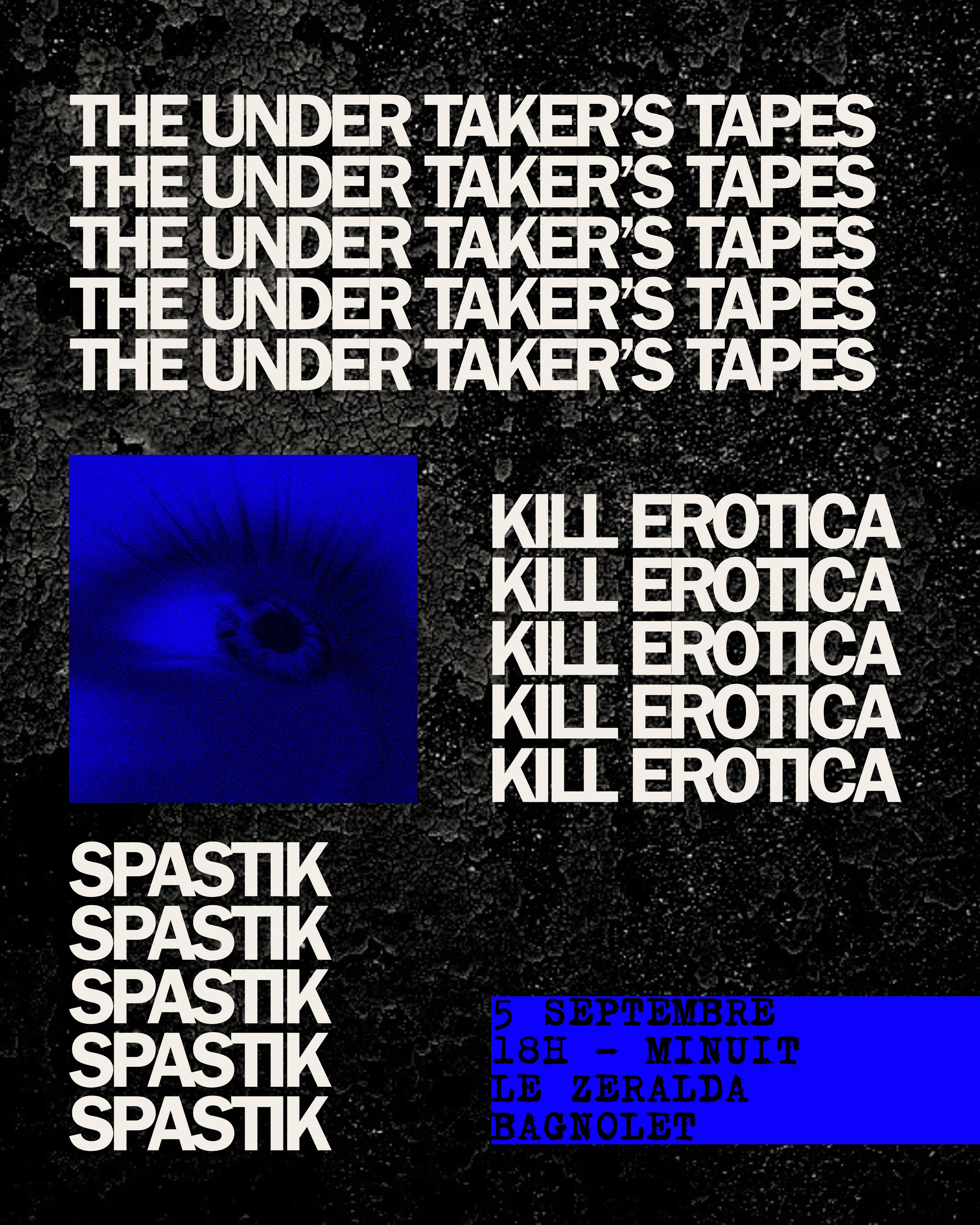 The Undertaker's Tapes, Kill Erotica, Spastik
