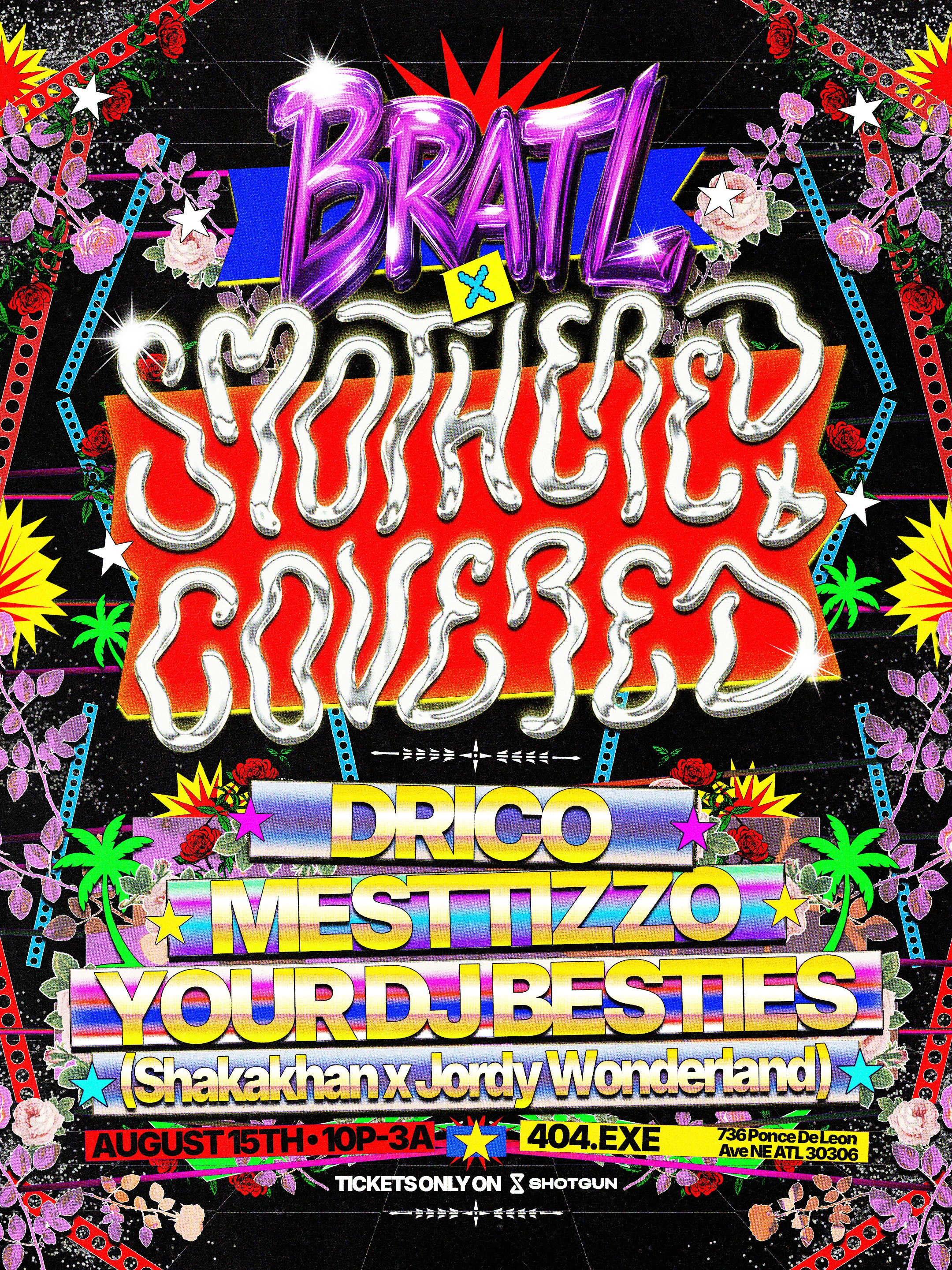 Bratl X Smothered + Covered