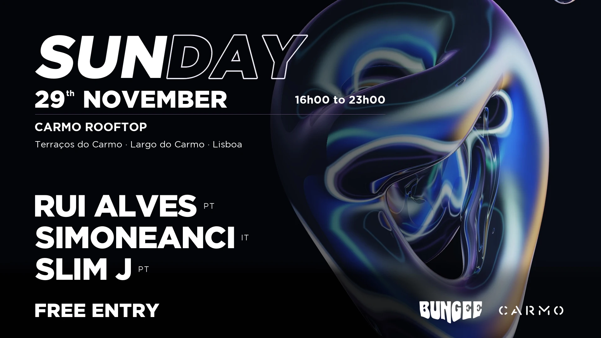 Simoneanci ‣ Slim J ‣ Rui Alves | Sunday 29 Nov × Carmo•Free