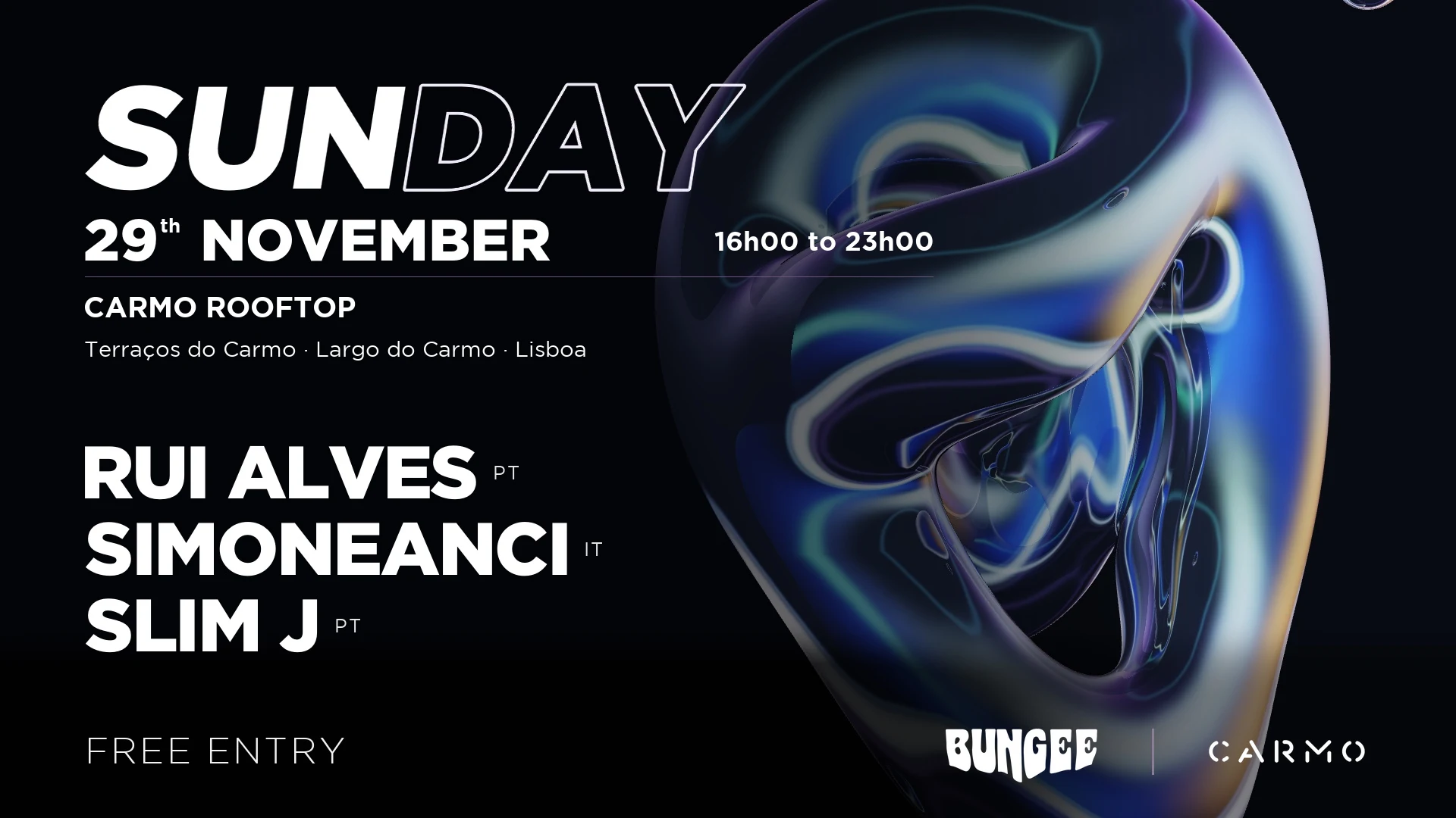 Simoneanci ‣ Slim J ‣ Rui Alves | Sunday 29 Nov × Carmo•Free