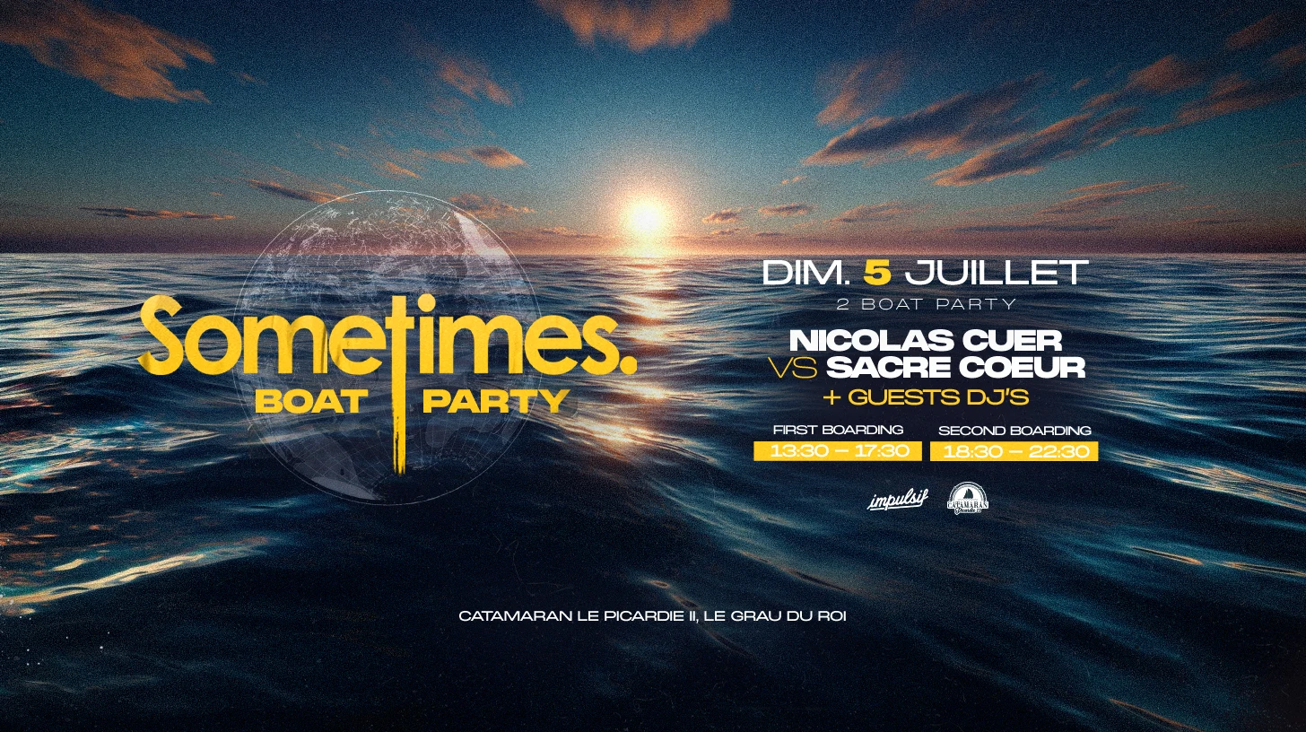 Sometimes. Boat W/ Nicolas Cuer + Sacré Coeur + Guest