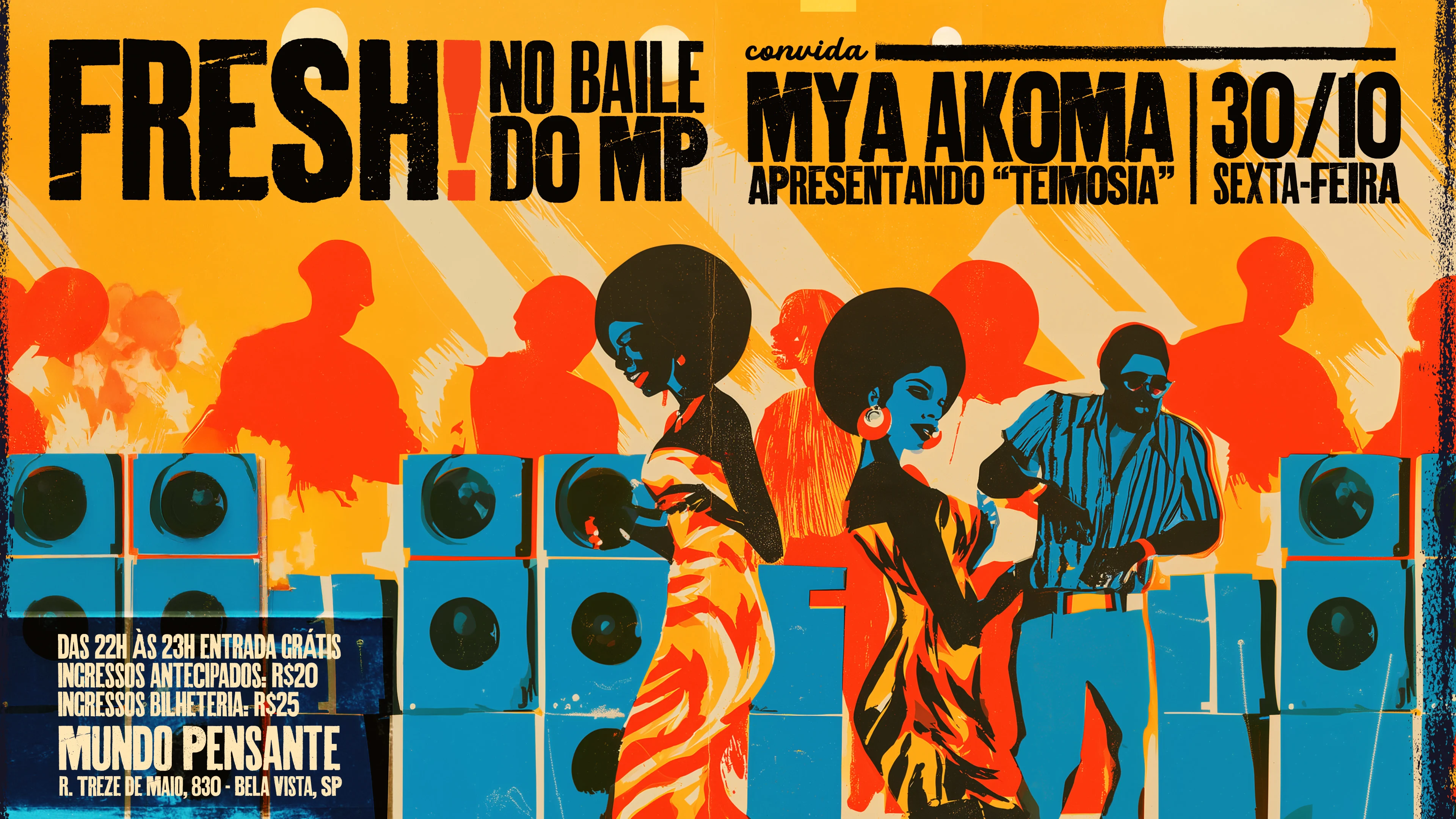 30/10 - Fresh! No Baile Do Mp Convida: Mya Akoma