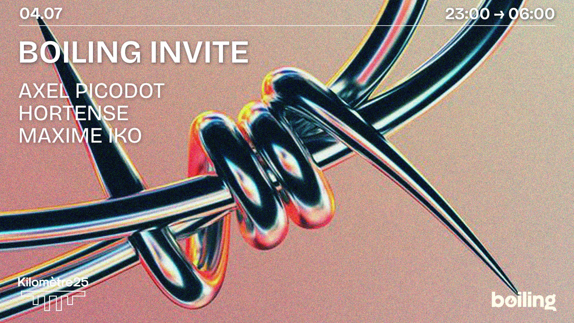 Boiling Techno X Km25 : Axel Picodot, Maxime Iko & Hortense