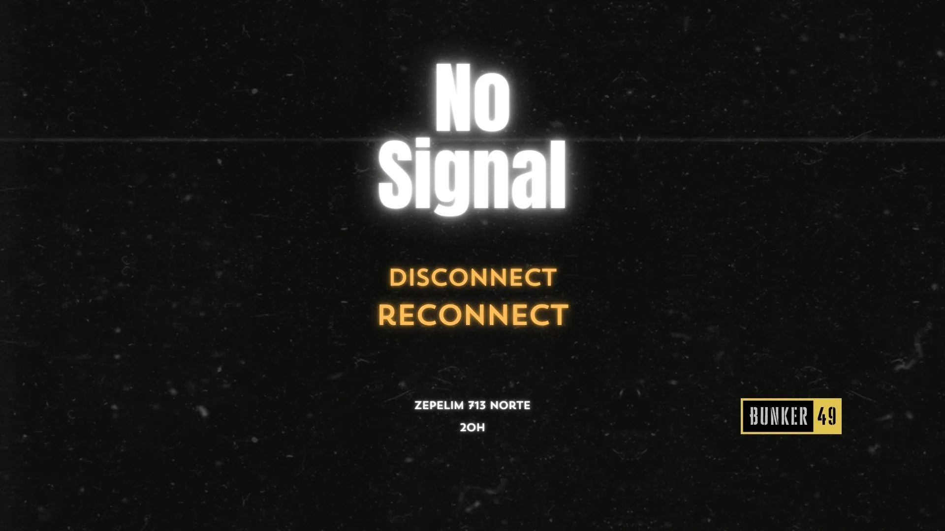 Bunker49 • No Signal