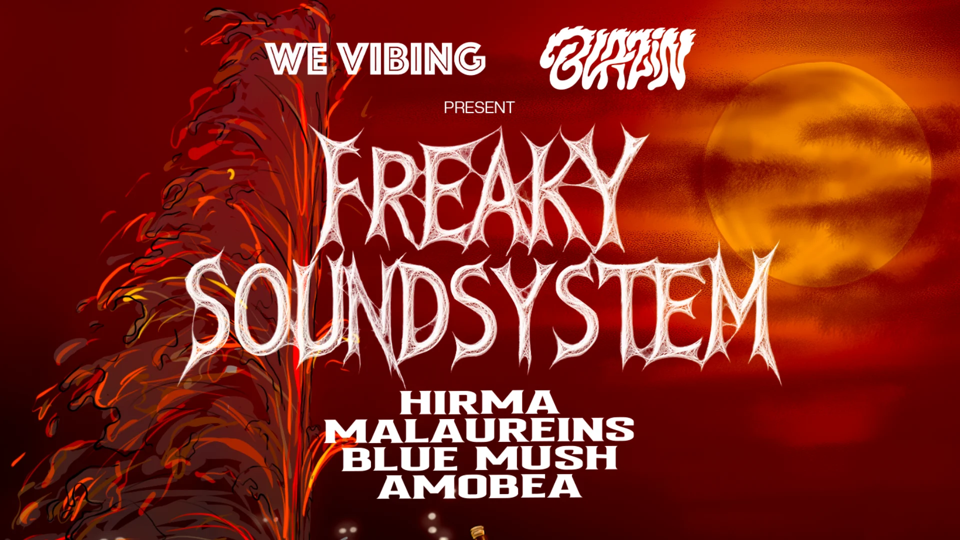We Vibing X Blazin - Freaky Soundsystem