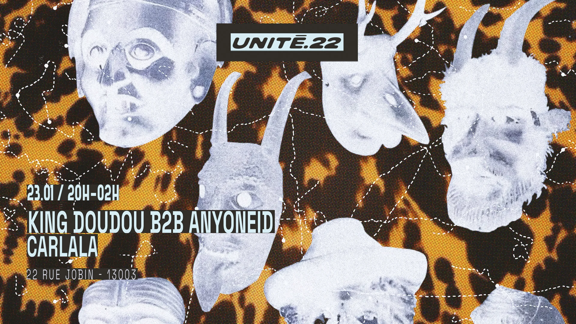 Unité.22 : King Doudou B2b Anyoneid, Carlala