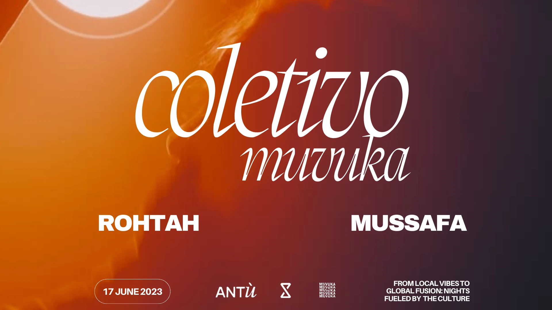 Antù & Coletivo Muvuka Presents: Rohtah + Mussafa | Free