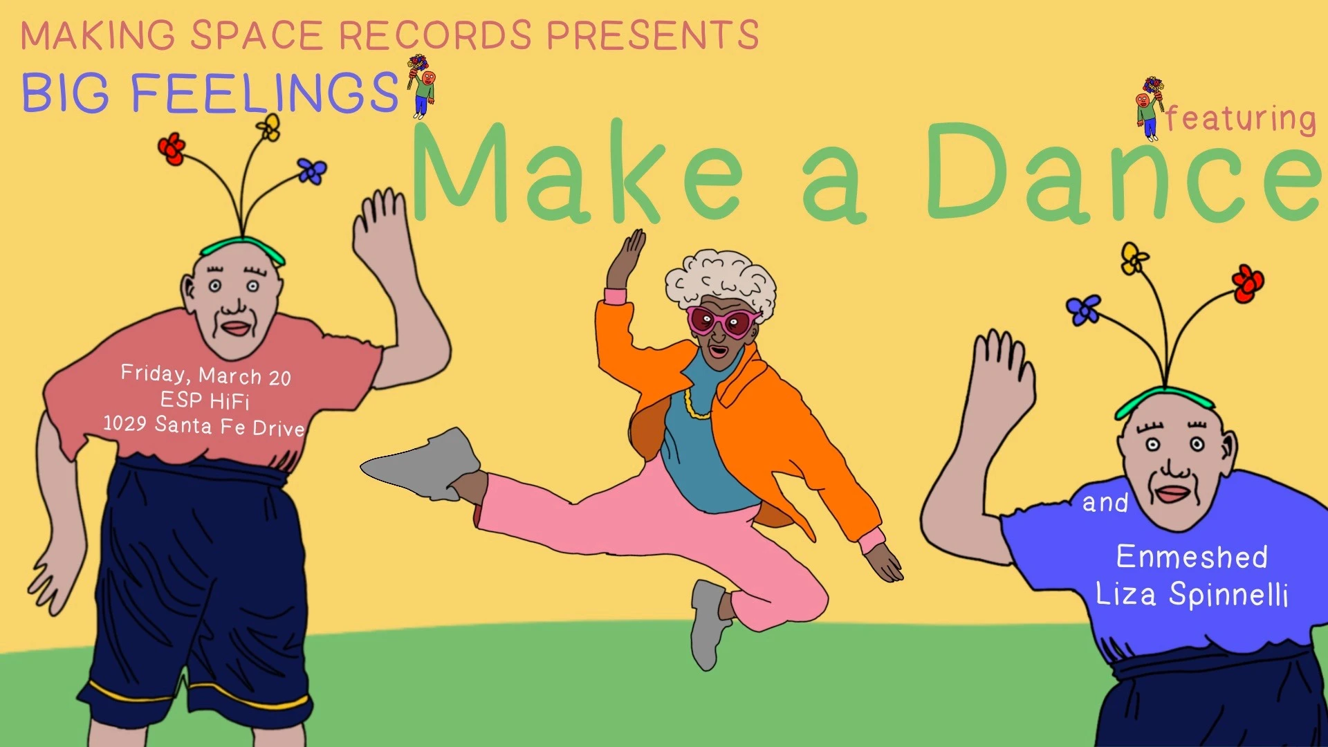 Making Space Records Presents: Big Feelings W/ Make A Dance