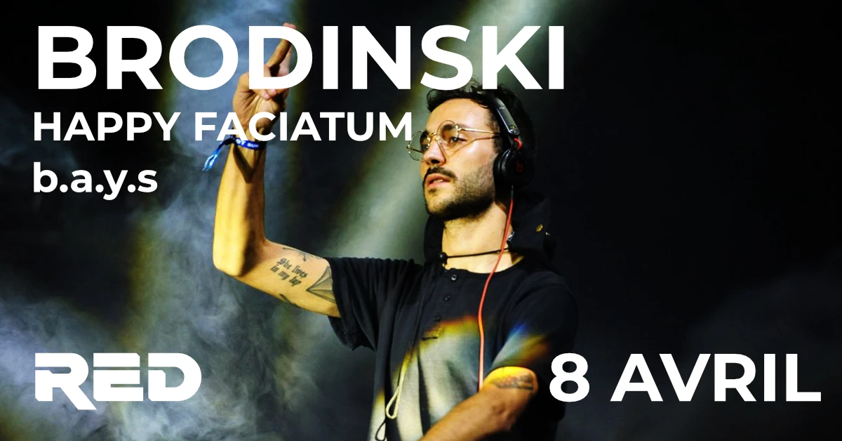 Brodinski Au Red Avec Happy Faciatum & B.A.Y.S.