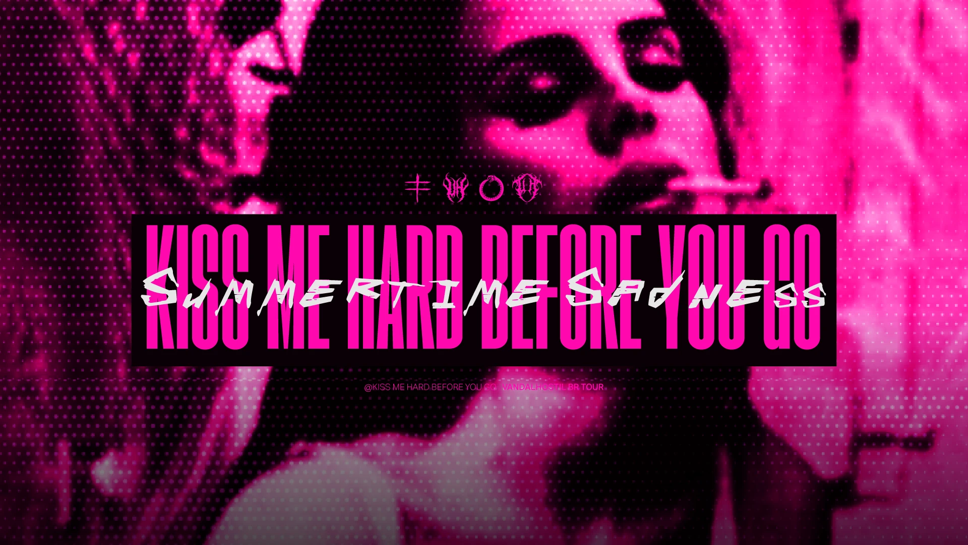 Kiss Me Hard Before You Go