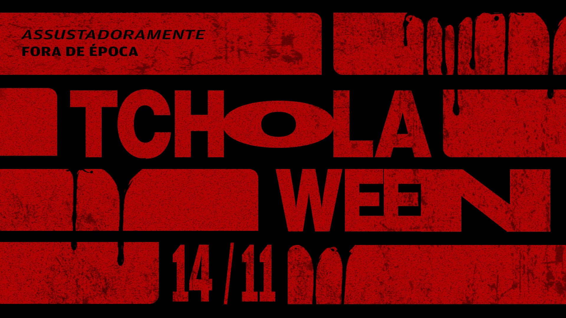 Tcholaween Fora De Época 14.11