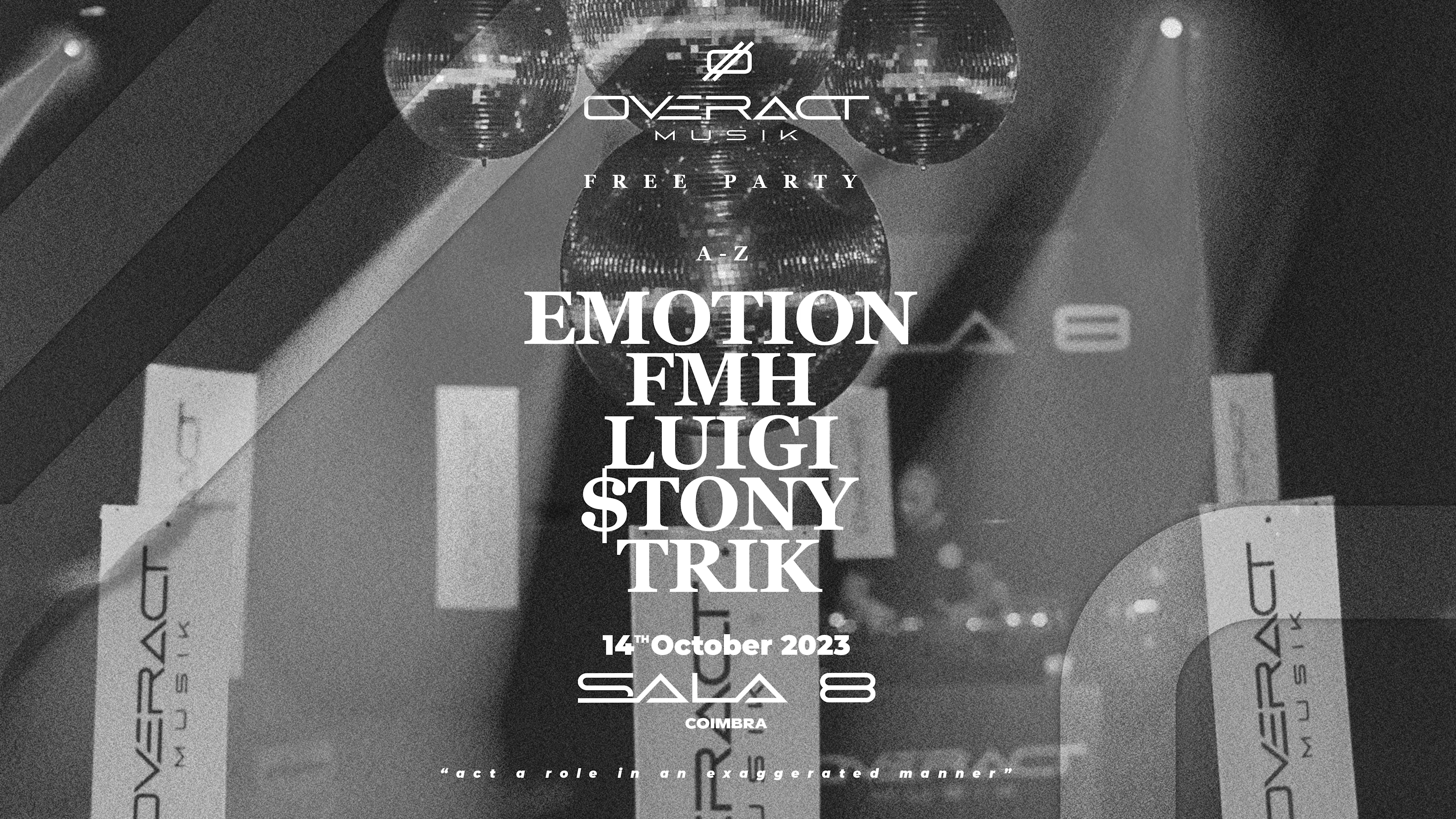 Overact Musik @ Sala 8, Coimbra (Free Party)
