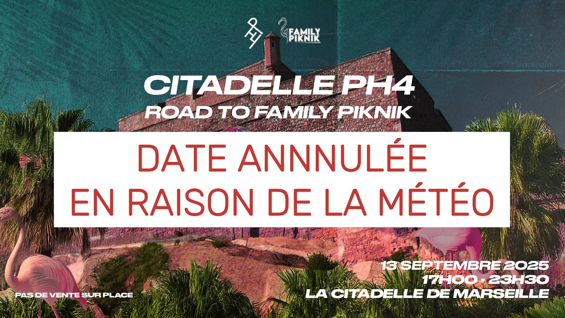 Citadelle Ph4 : Evenement Annule - Cause Meteo (Pluie)