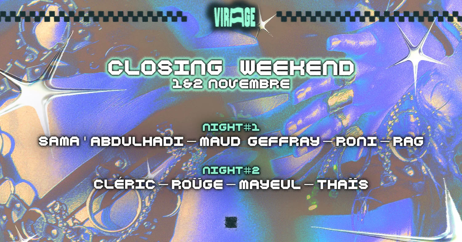 Virage Closing Week-End : Sama' Abdulhadi, Cleric, Roüge