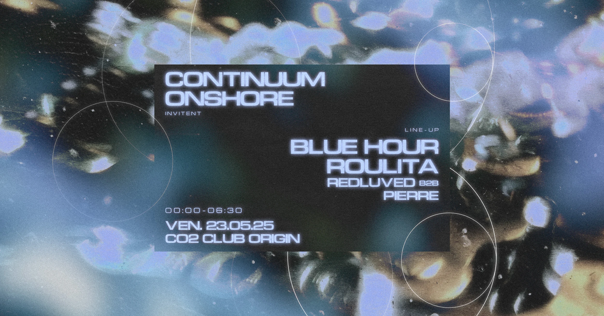 Onshore X Continuum @Co2 W/ Blue Hour - Roulita & Crew