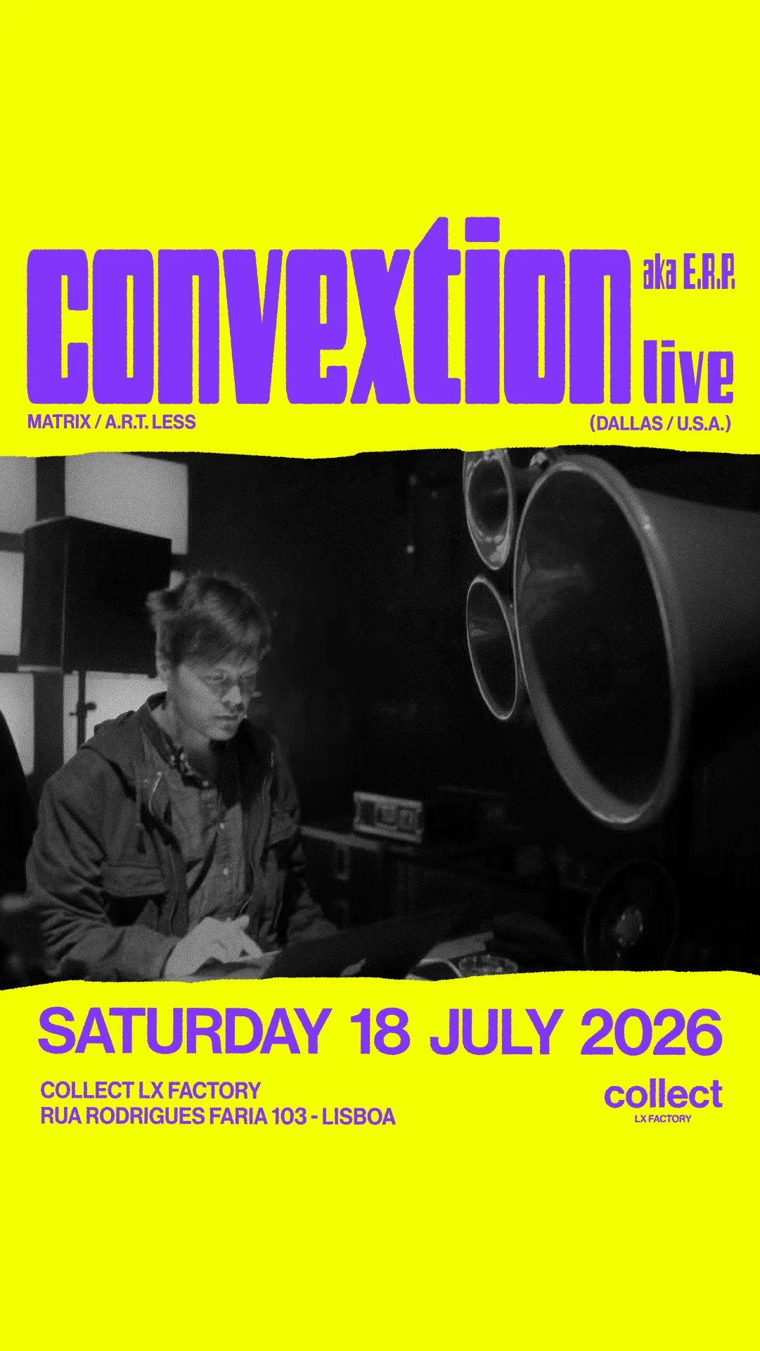 Collect LX Factory Presents Convextion (Live) Aka E.R.P
