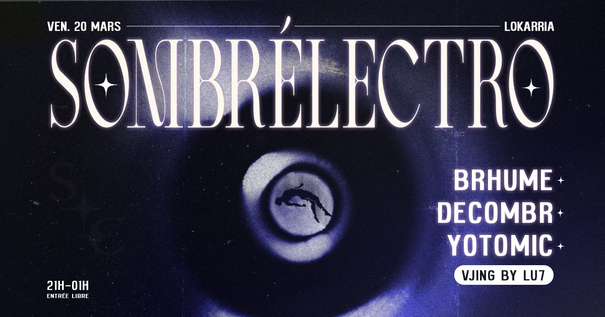 Sombrélectro: Yotomic + Decombr + Brhume + Lu7 (Vj)