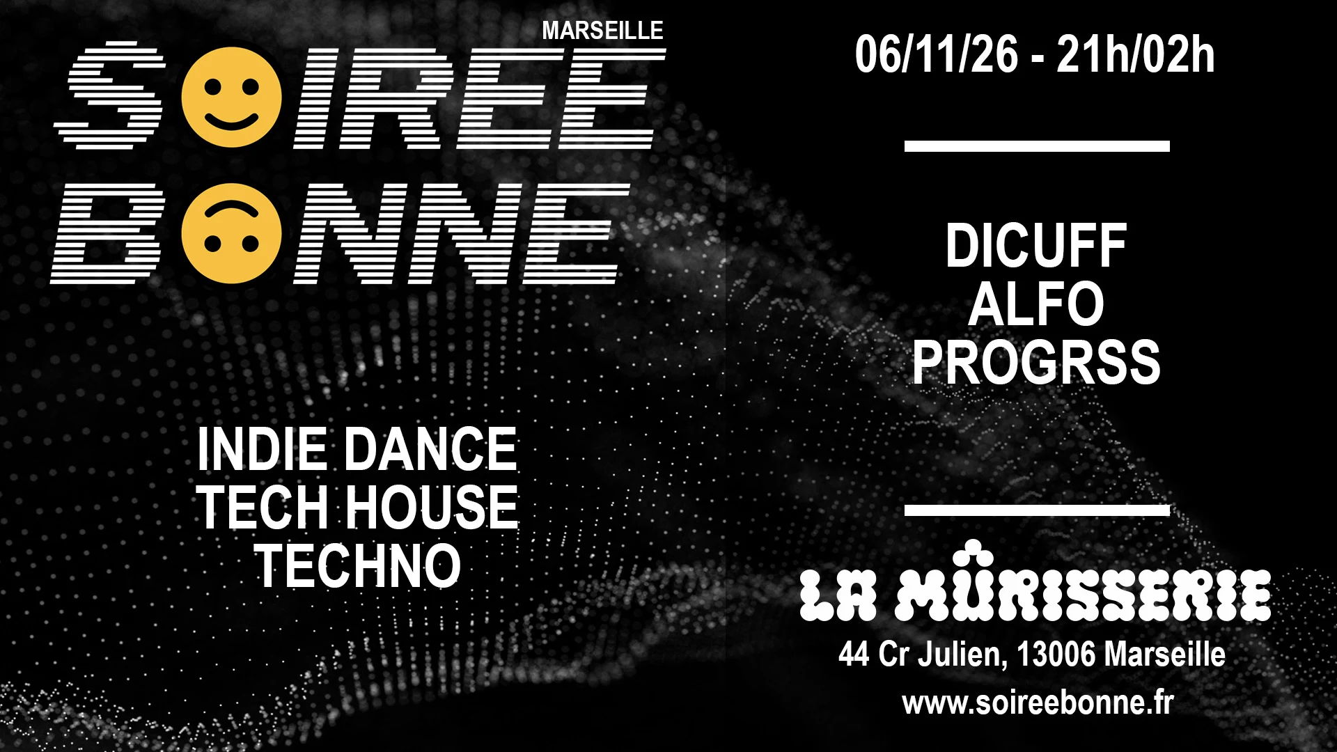 Soirée Bonne Marseille # 3 : Tech House, Techno, Indie Danse