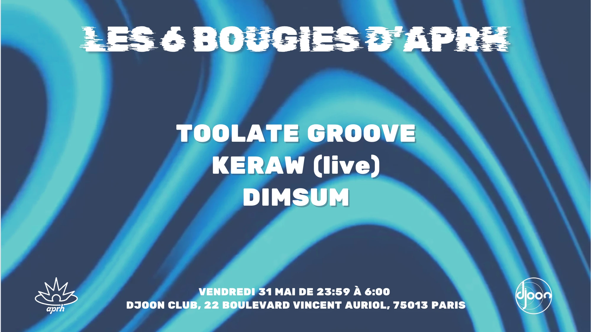 Djoon : 6 Ans D'aprh W/ Keraw, Toolate Groove & Dimsum