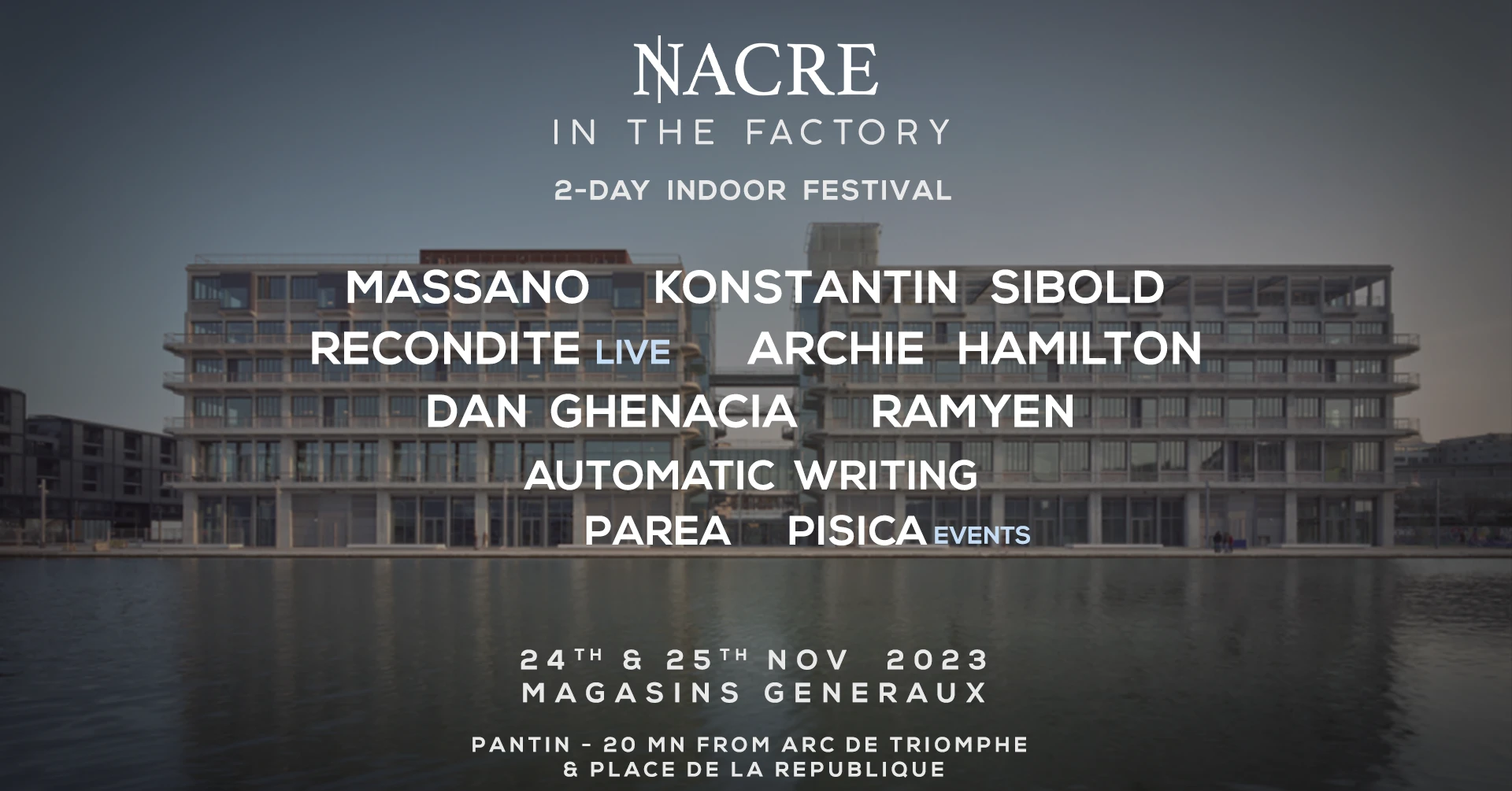 Nacre In The Factory 2 Day Indoor Festival