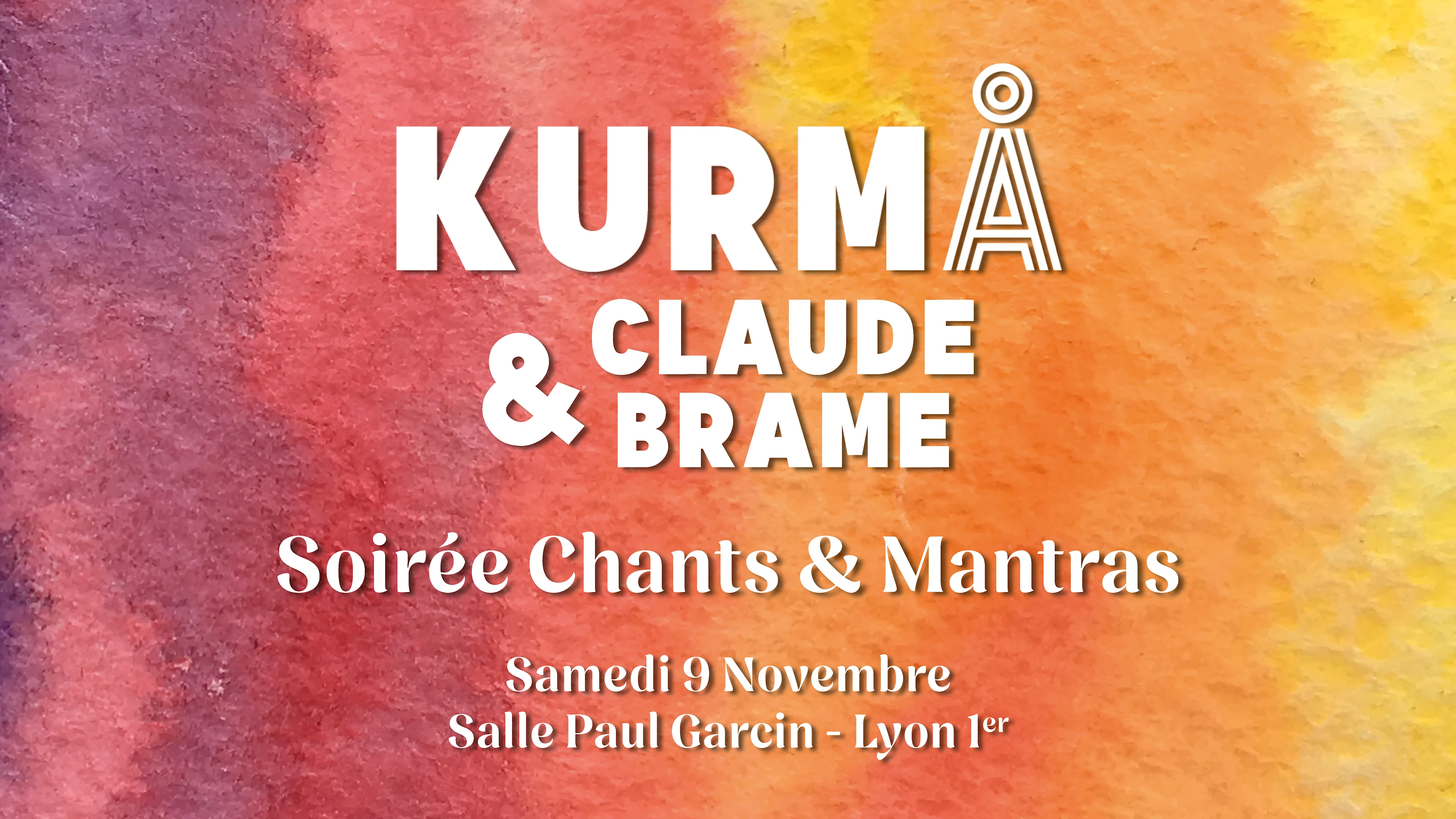 Kurmå & Claude Brame - Soirée De Chants Et De Mantras