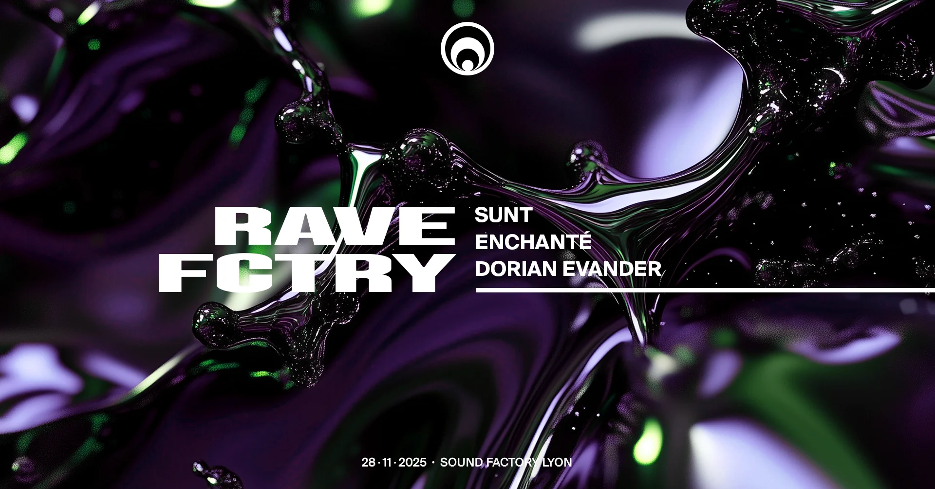 Rave Fctry : Sunt, Enchanté, Dorian Evander