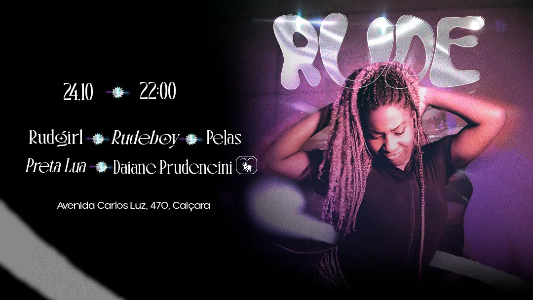Rude Convida Rudgirl, Rudeboy, Pelas E Preta Lua