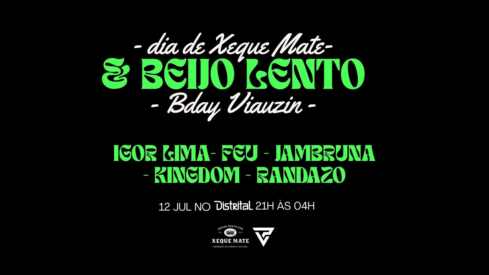 Xeque Mate & Beijo Lento  - Bday Viauzin